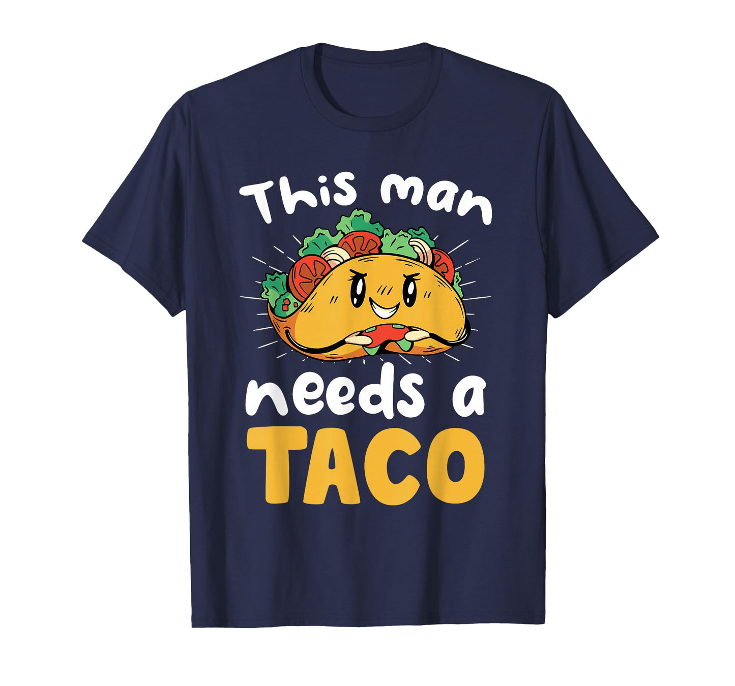 This Man Needs A Taco Cartoon Fun Statement T-Shirt