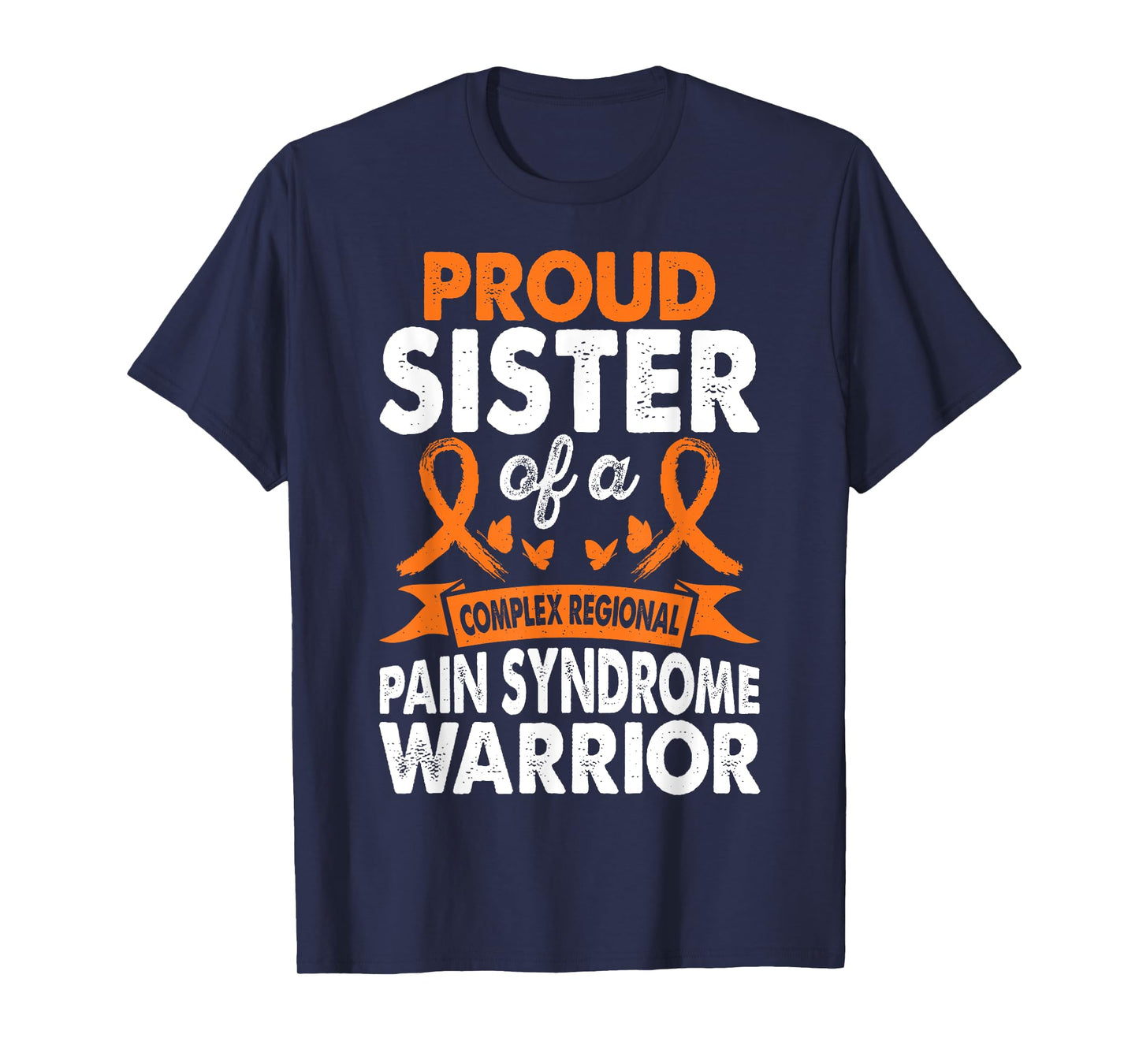 Sister Of CRPS Warrior Awareness Month Orange Ribbon T-Shirt