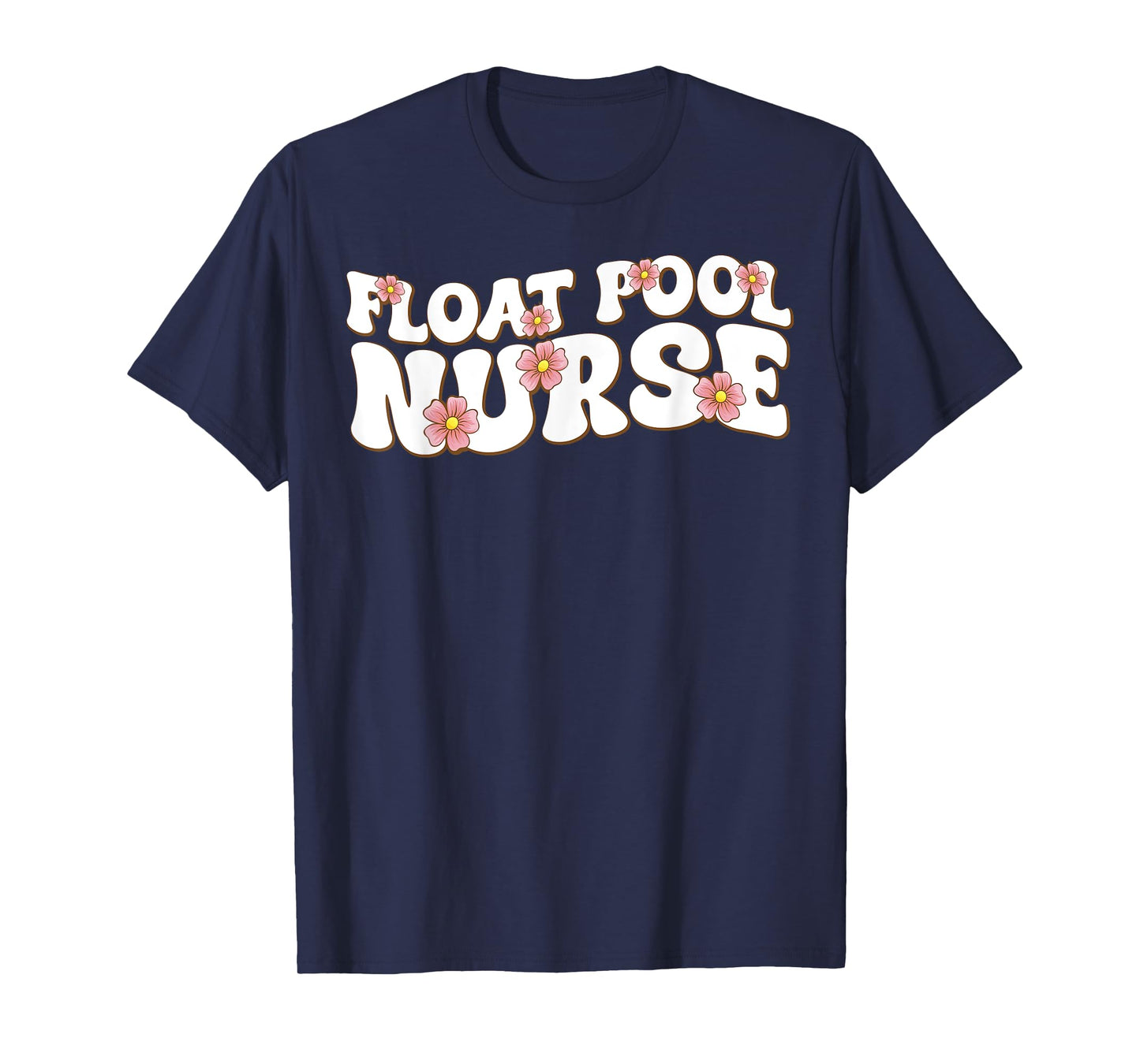 Float Nurse Nursing Cute Registered Float Pool Nurse T-Shirt