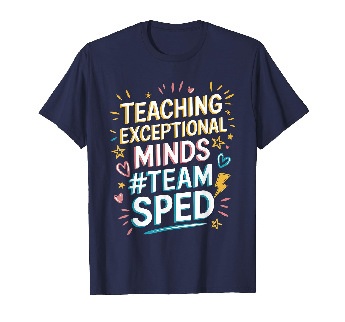 Team Sped , Sped Teacher Special Education Teacher Team T-Shirt