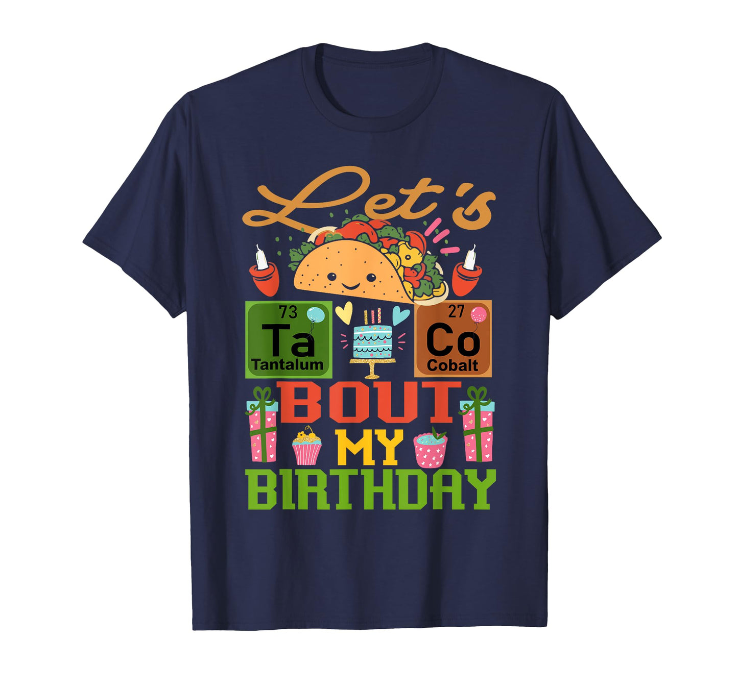 Funny Let's Taco Bout My Birthday Mexican Party Cinco de May T-Shirt