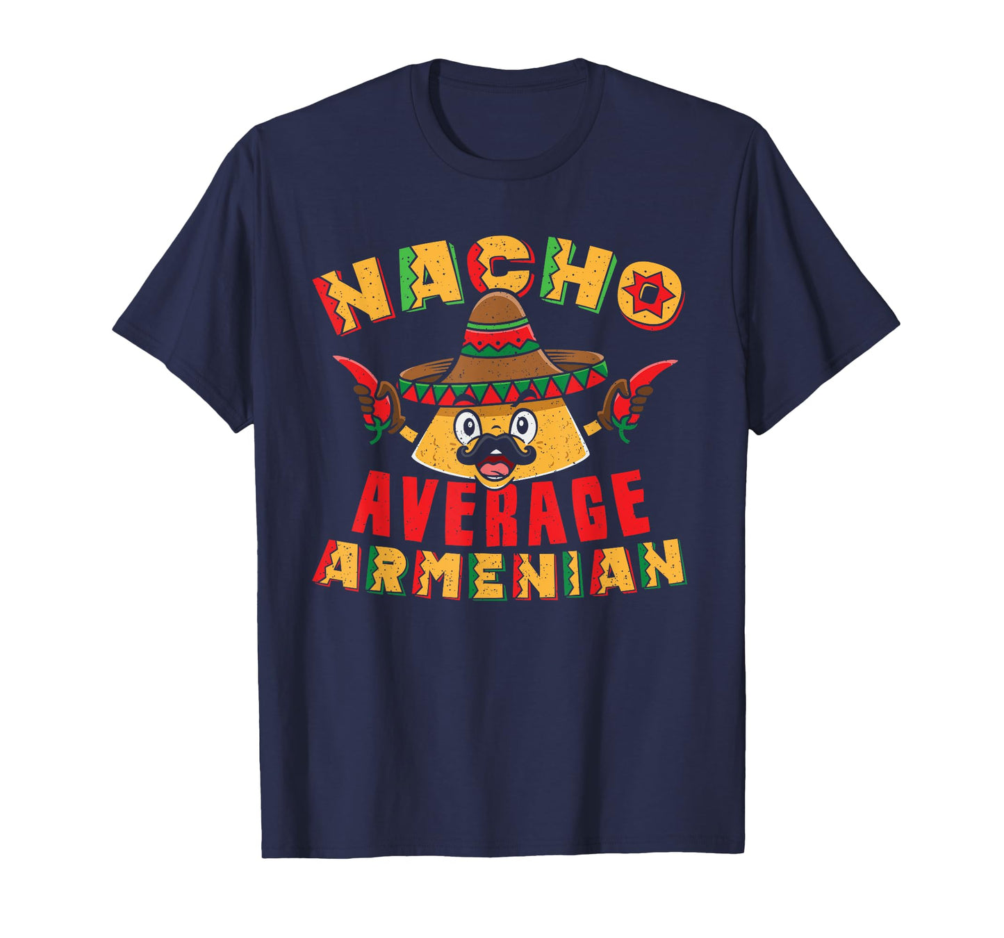 Nacho Average Armenian Heritage Republic of Armenia Roots T-Shirt