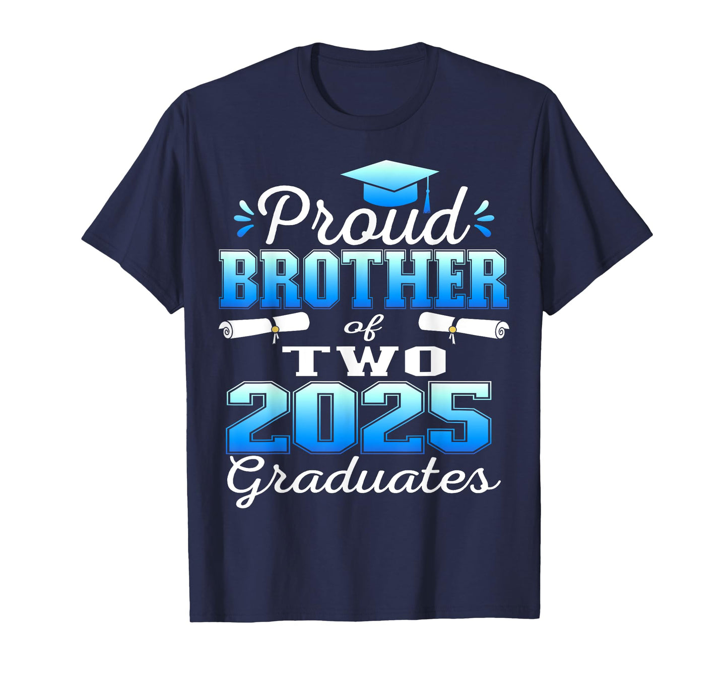 Proud Brother of Two 2025 Graduates Graduation family T-Shirt