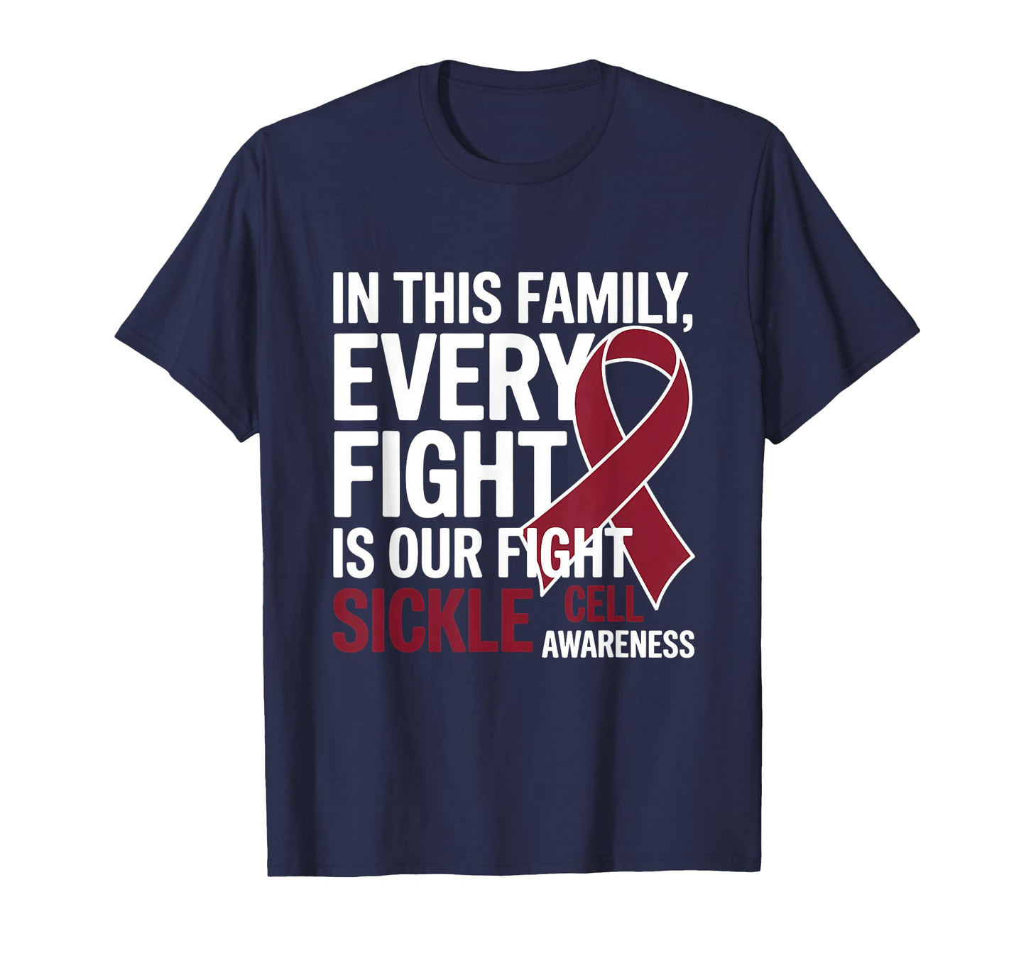 Every Fight Is Our Fight Sickle Cell Awareness Anemia T-Shirt
