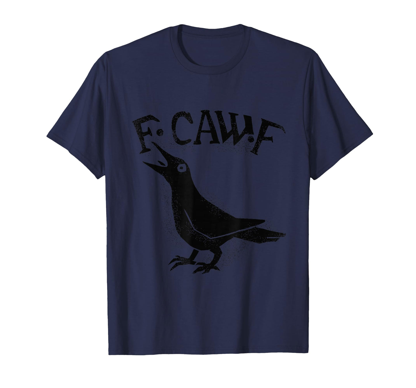 Crow Raven F CAW F T-Shirt