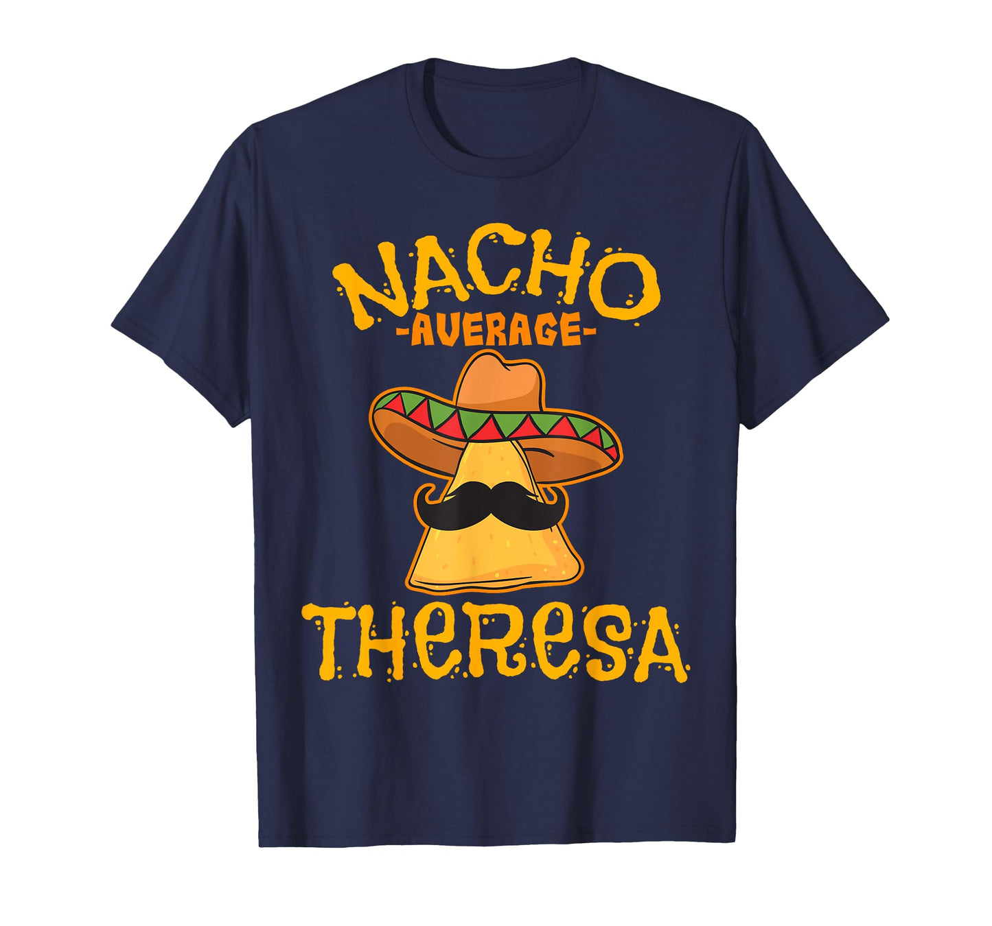 Nacho Average Theresa Personalized Name Funny Taco T-Shirt