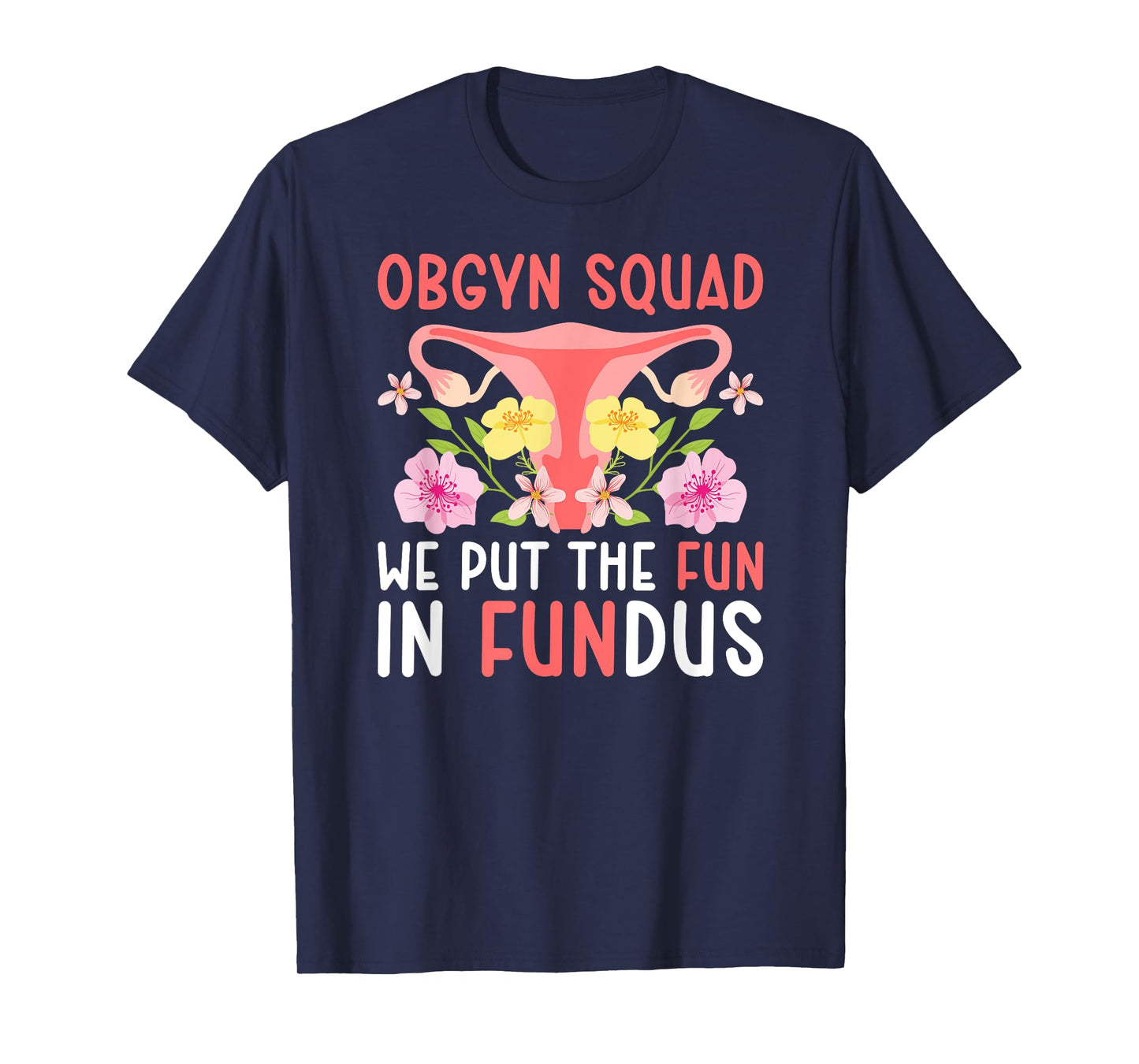 OBGYN Squad OB-GYN Crew OBGYN Appreciation OB/GYN Best OBGYN T-Shirt