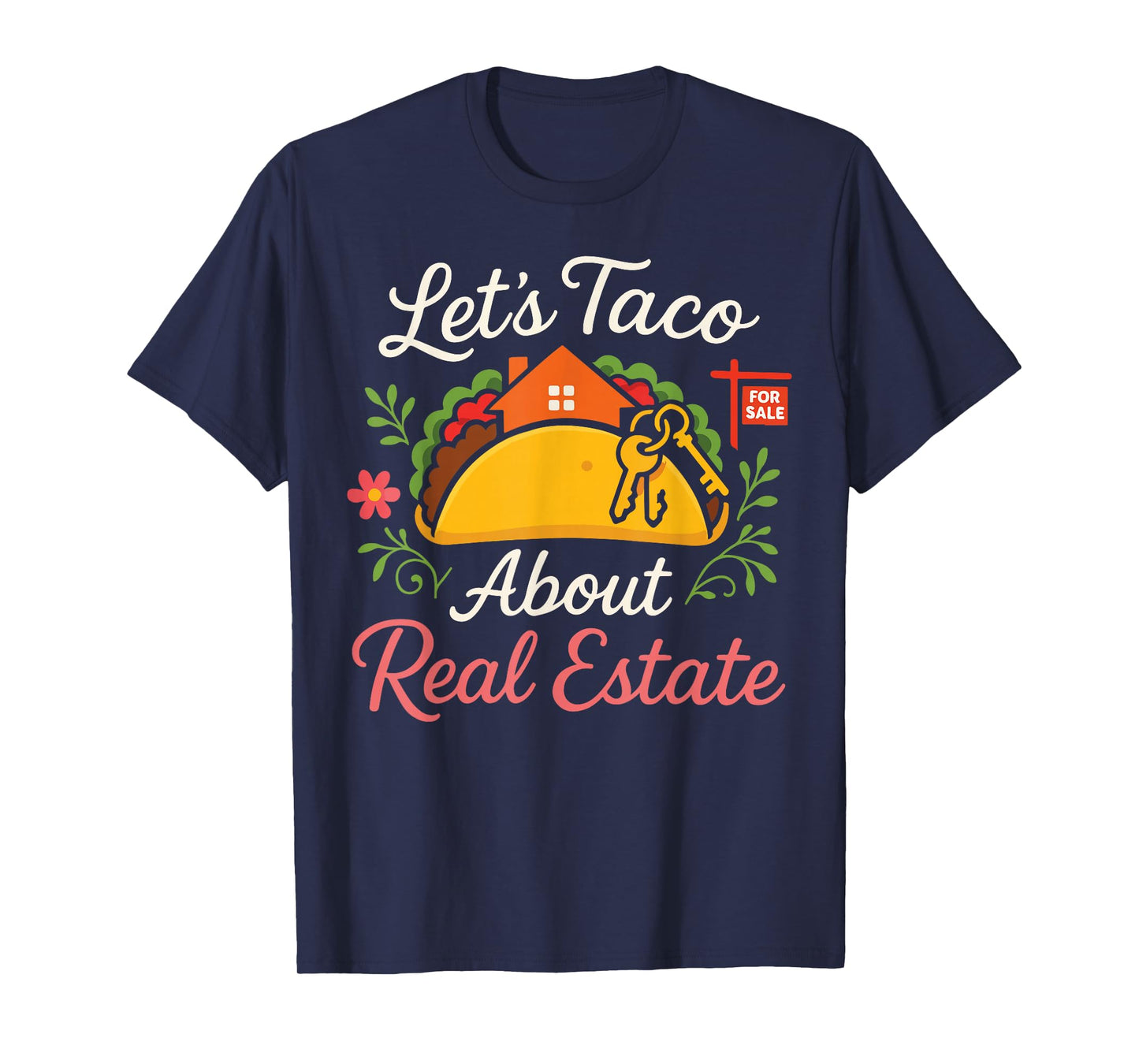 Realtor Taco Lets Taco About Real Estate T-Shirt