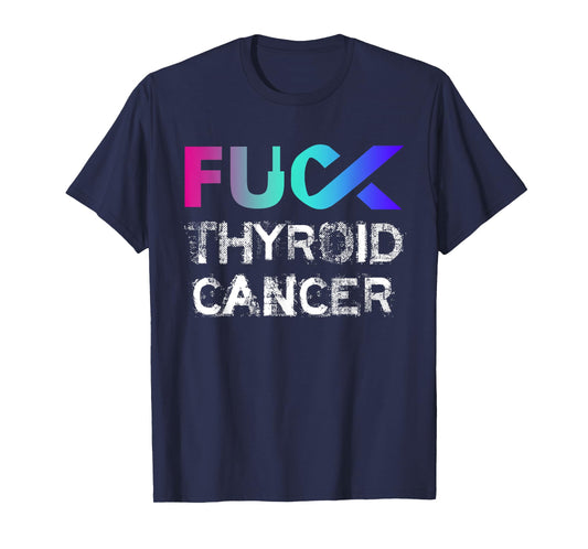 Fuck Thyroid Cancer Awareness T-Shirt
