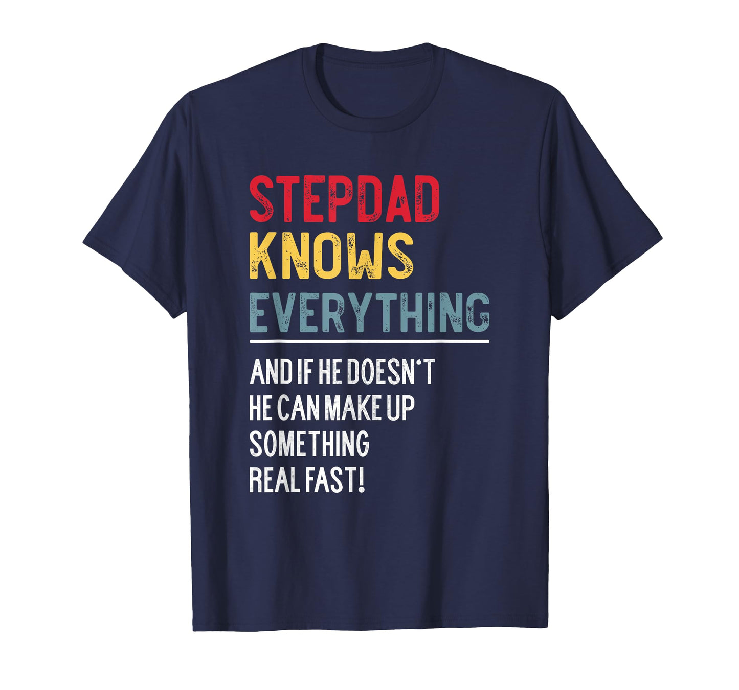 Funny Stepdad Knows Everything Father's Day for Bonus Dad T-Shirt