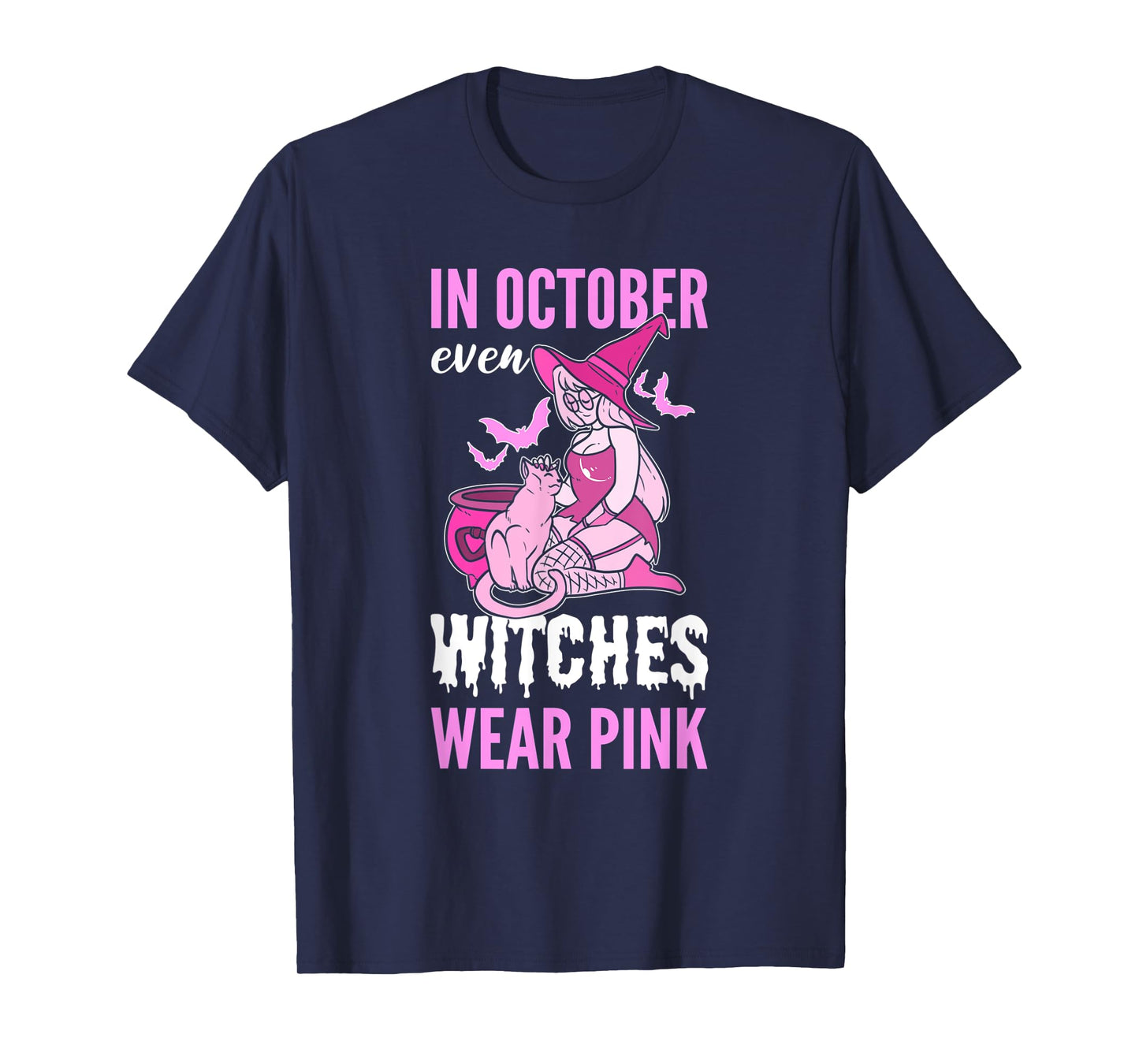 In October Even Witches Wear Pink Breast Cancer Pink Ribbon T-Shirt