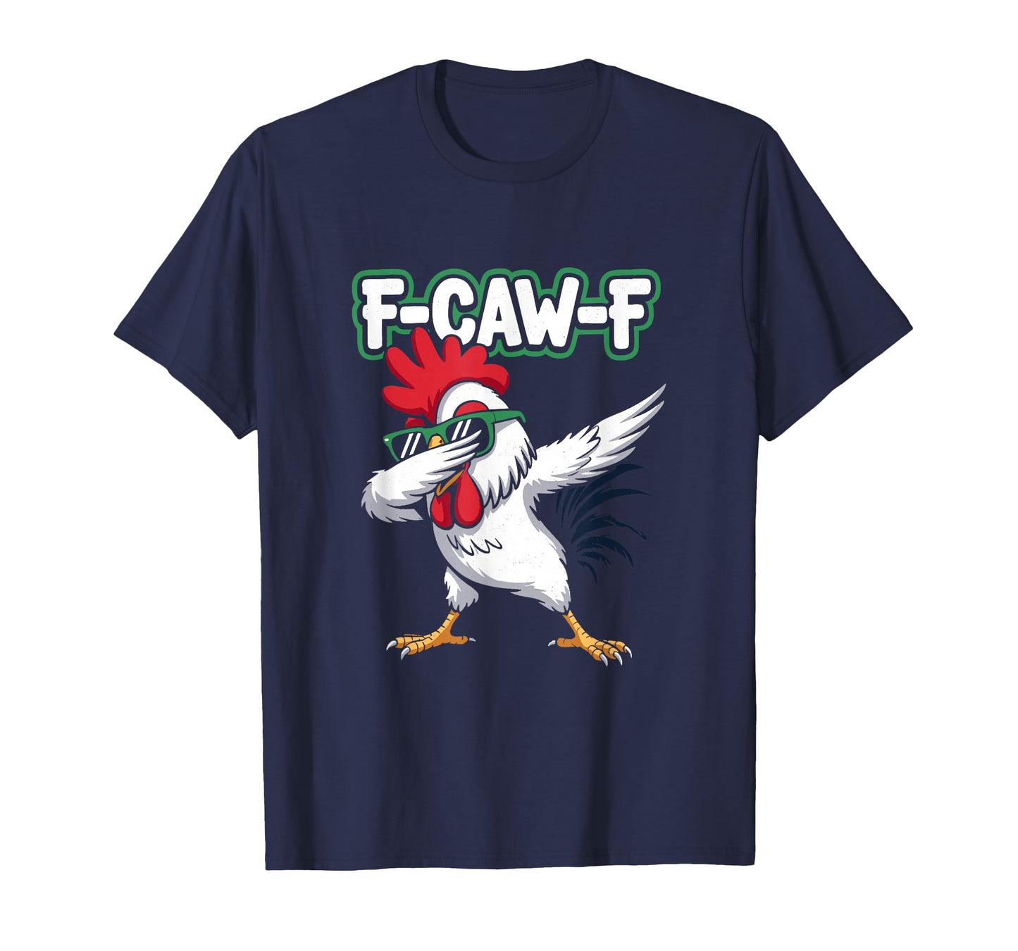 Dabbing Rooster F-Caw-F | Funny Sarcastic Chicken Pun T-Shirt