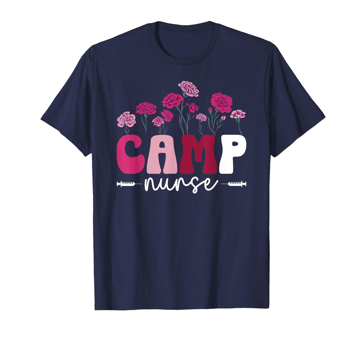 Camp Nurse Camp Nursing Flowers Camp Nurse T-Shirt