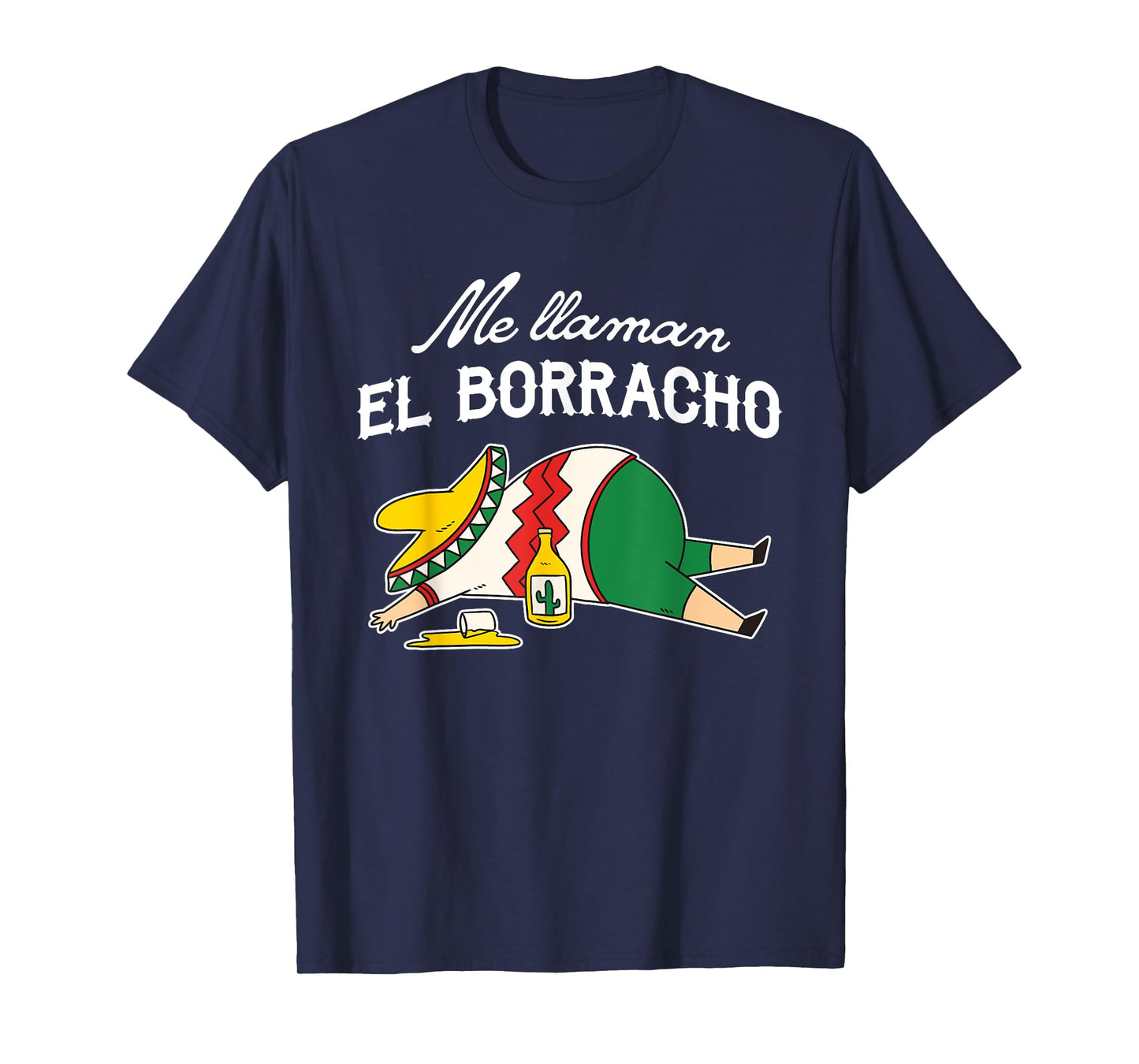 el borracho tacos funny drunk humor T-Shirt