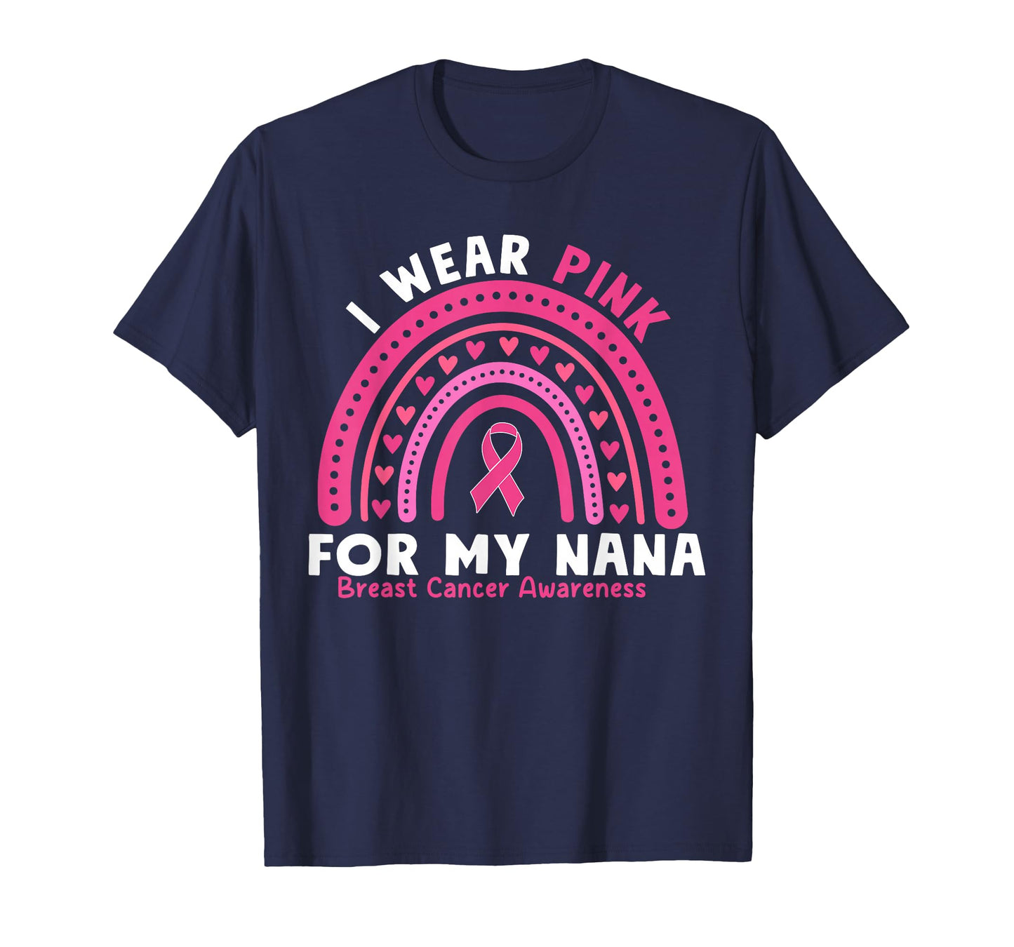 I Wear Pink For My Nana Breast Cancer Awareness Grandma T-Shirt