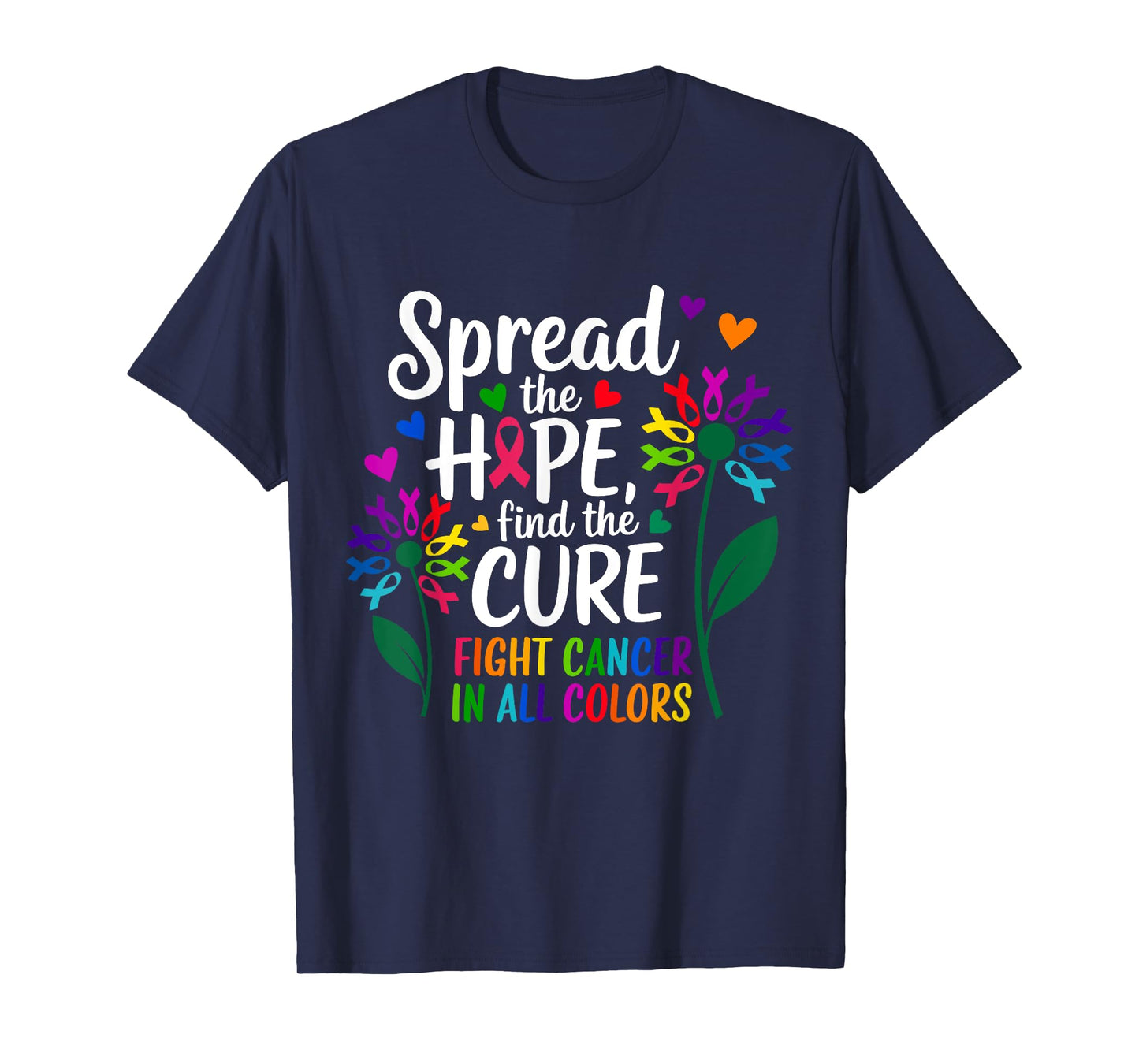Fight cancer in all and every color ribbons flower heart T-Shirt