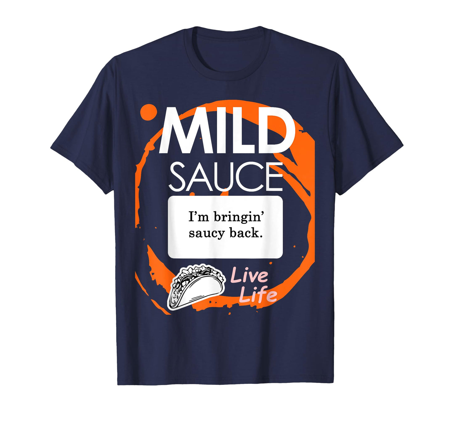 Taco Sauce Shirt Mild Halloween Costume Tshirt T-Shirt
