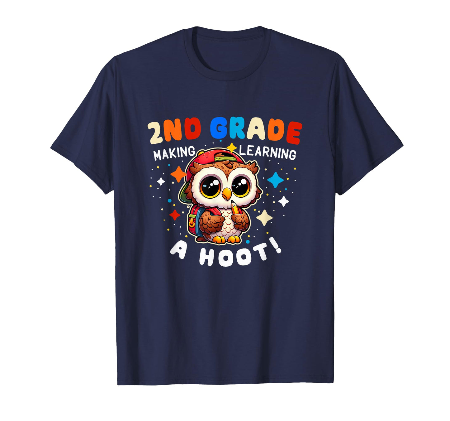 Cute 2nd Grade Teacher Mom Dad Making Learning a Hoot Owl T-Shirt