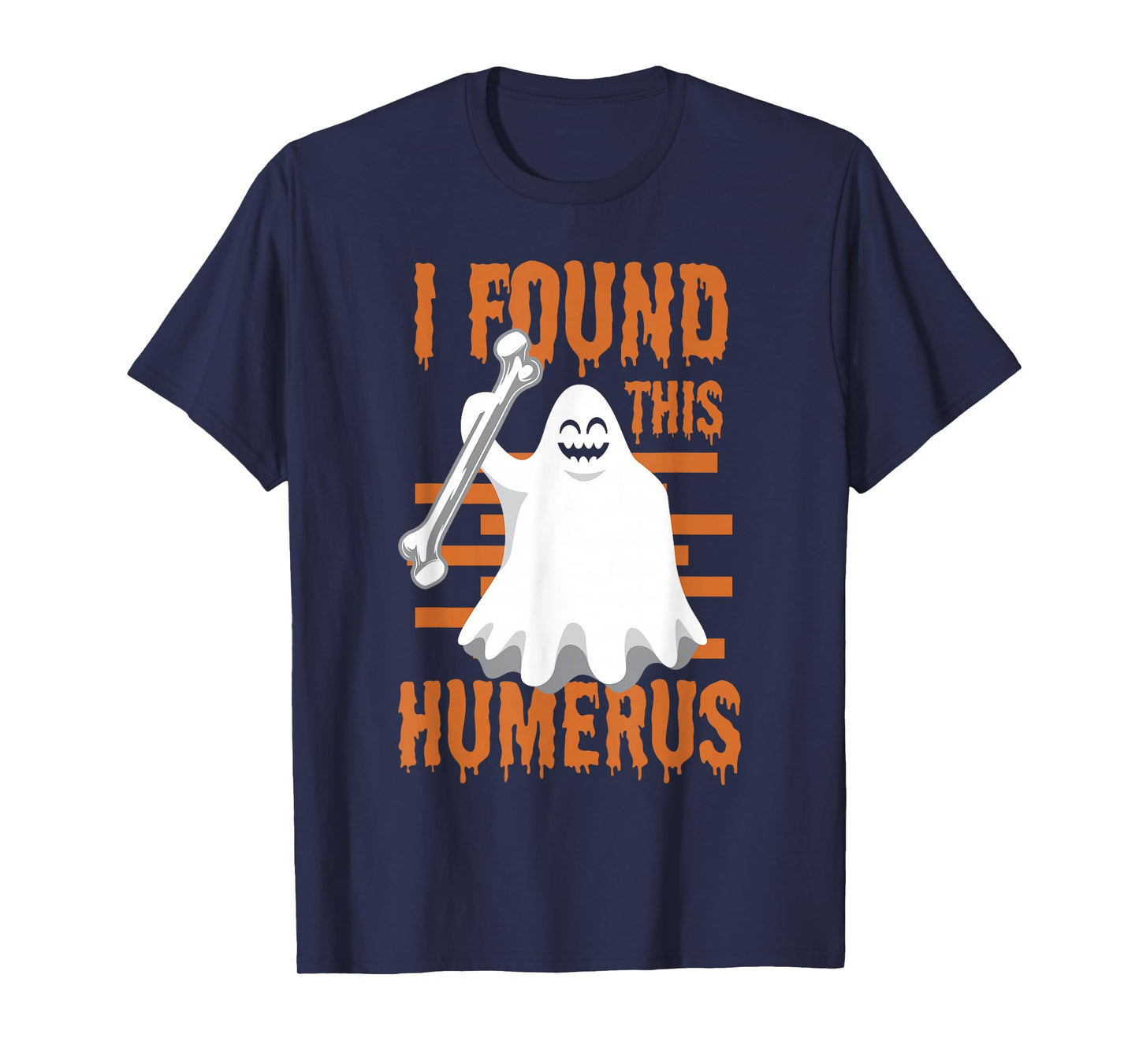 I Found This Humerus Funny Ghost Halloween T-Shirt