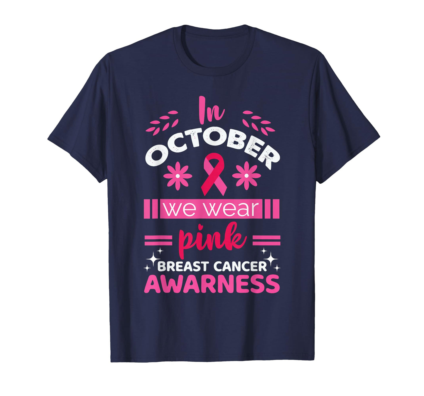 in October We Wear Pink Breast Cancer Awareness T-Shirt