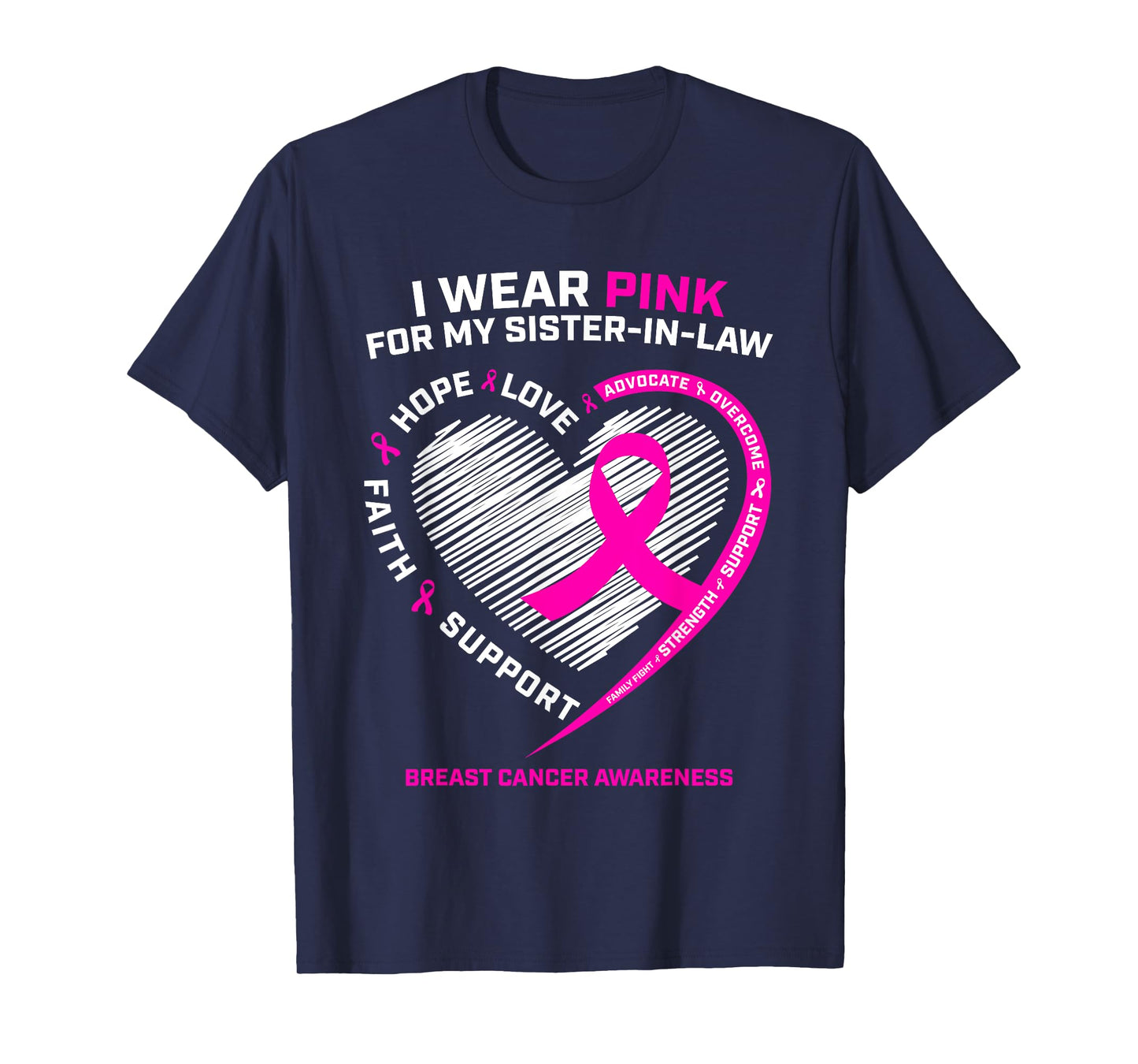 I Wear Pink For My Sister In Law Breast Cancer Awareness T-Shirt
