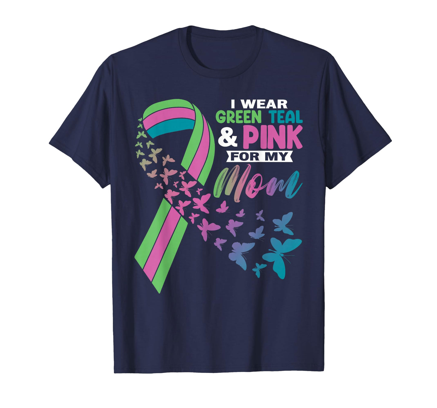 I Wear Green Teal Pink For My Mom Metastatic Breast Cancer T-Shirt