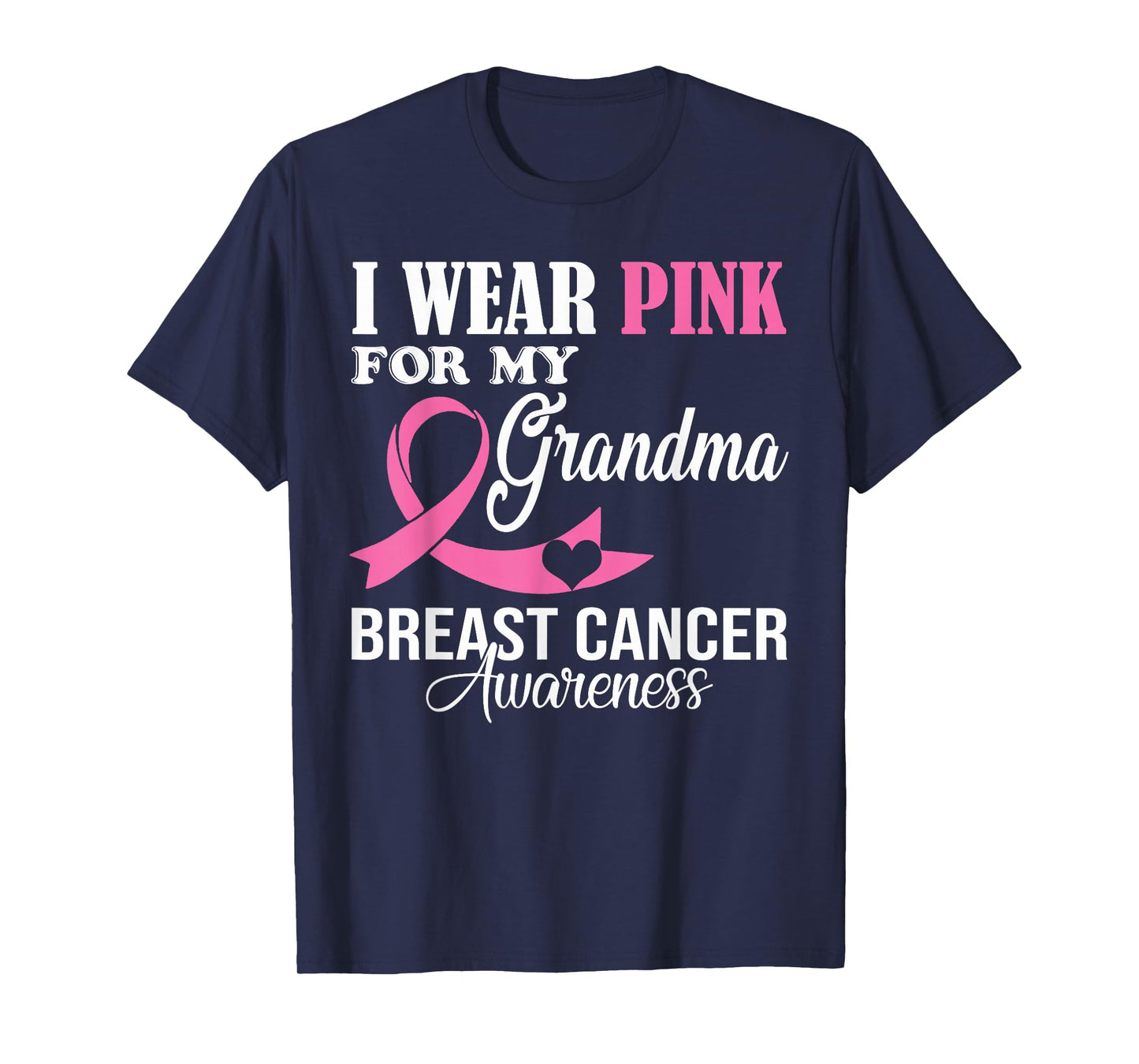 I Wear Pink For My Grandma Breast Cancer Awareness Supporter T-Shirt