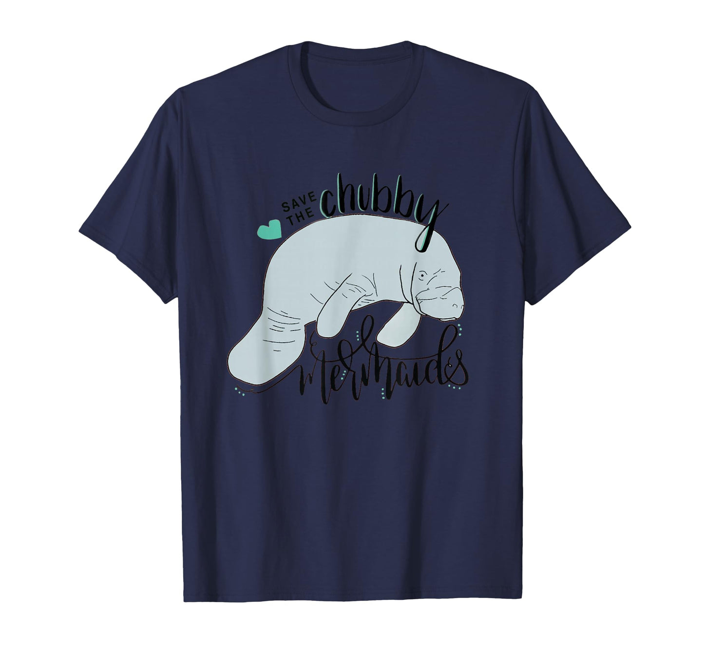 Save the Chubby Mermaid Funny Manatee T-Shirt