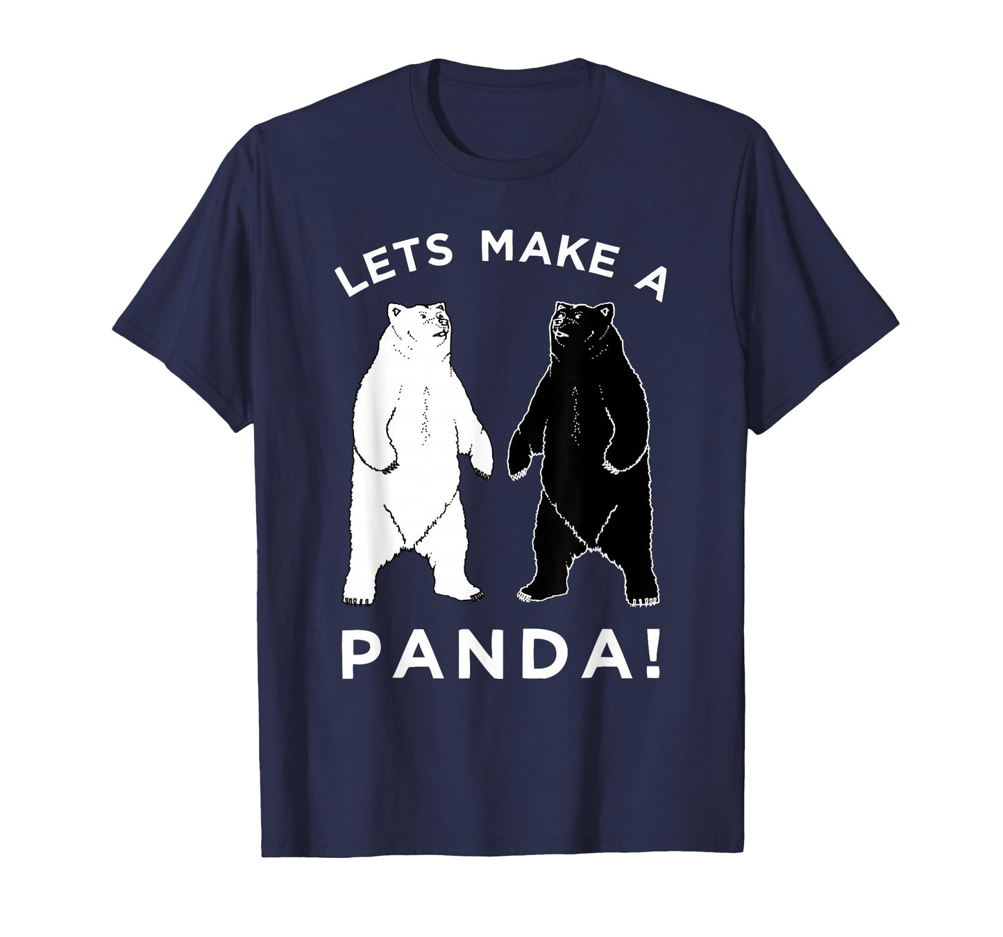Lets Make A Panda T-Shirt, Funny Bear Graphic Tee T-Shirt