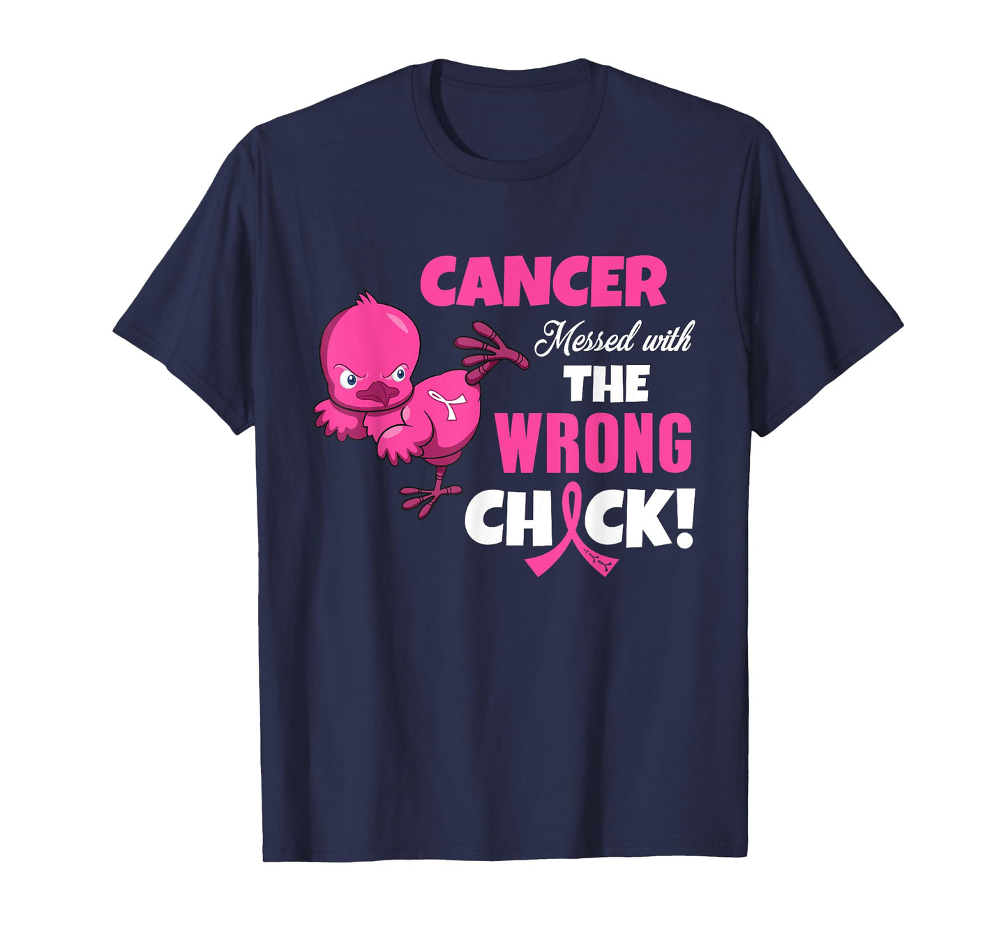Breast Cancer - Cancer Messed With Wrong Chick T-Shirt T-Shirt