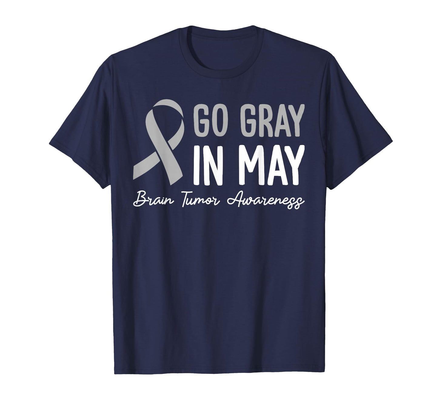 In May We Wear Gray Brain Cancer Awareness Go Gray In May T-Shirt