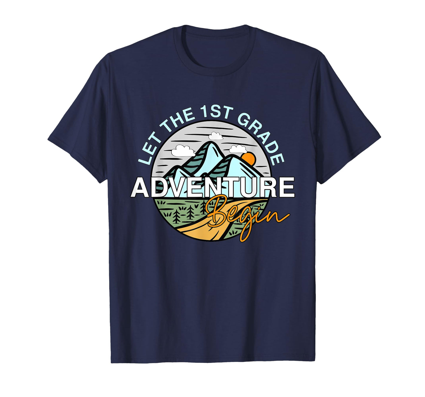Let The 1st Grade Adventure Begin Funny Back To School T-Shirt