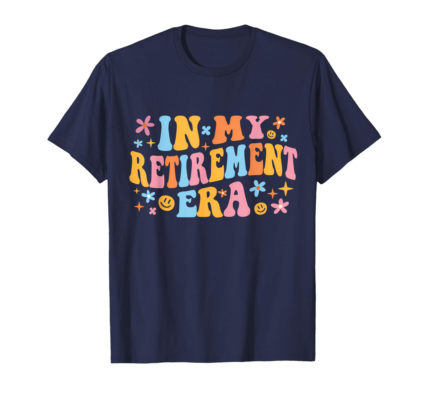 In My Retirement Era Groovy Retirement Men Women T-Shirt