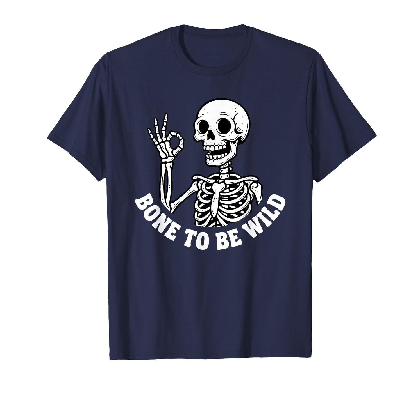 Halloween Tees for Bone to BE Wild Skeleton Funny Skull T-Shirt