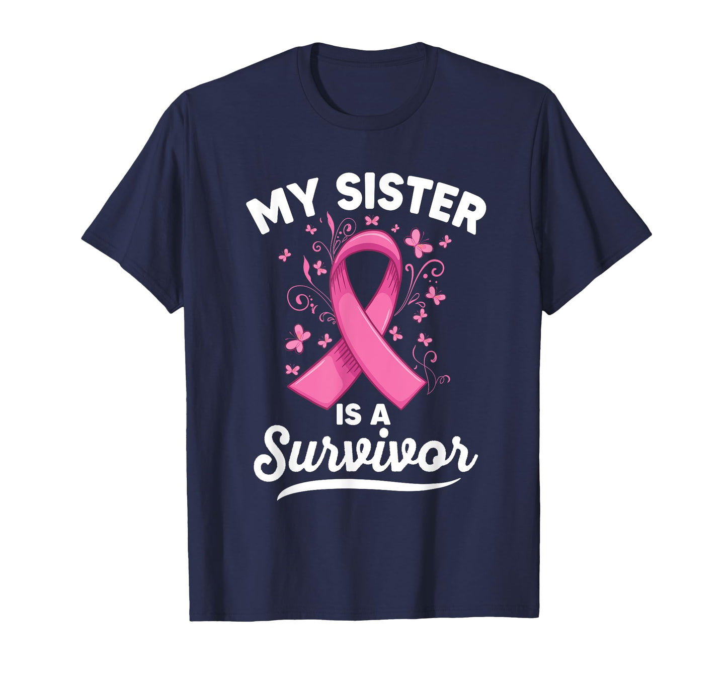 My sister is a survivor Support Breast Cancer Awareness T-Shirt