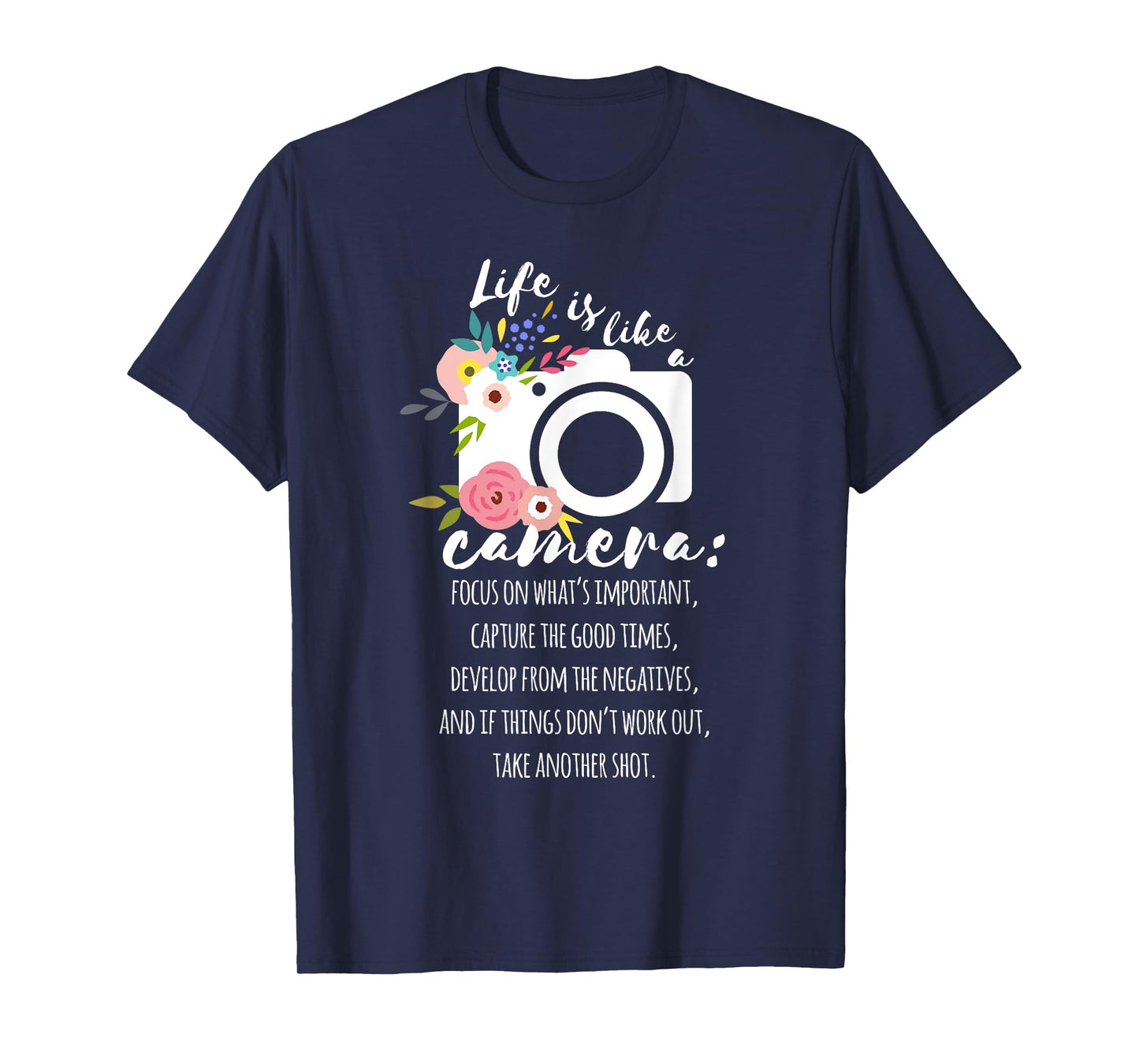 Photographer Photography Cute Life Is Like A Camera T-Shirt