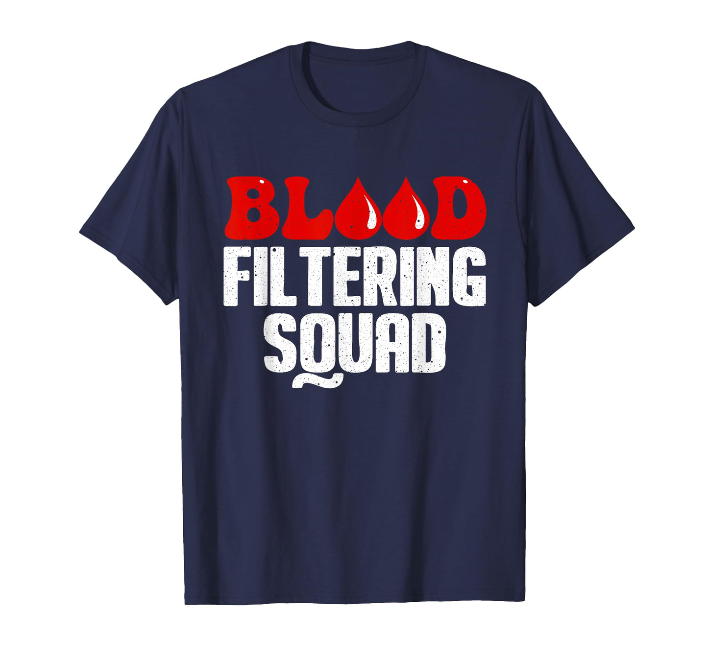 Funny Dialysis Nurse Art Men Women Dialysis Technician Squad T-Shirt