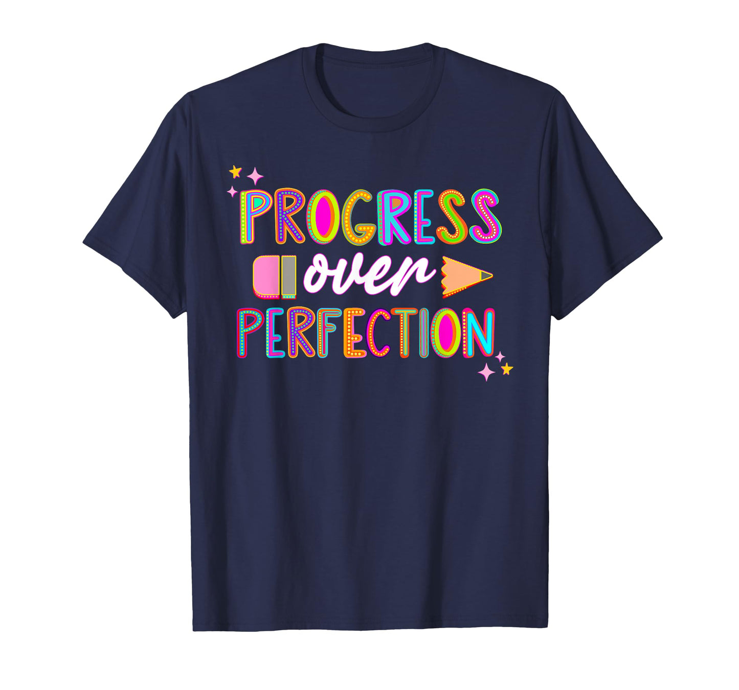 Progress Over Perfection Teacher Back To School First Day T-Shirt