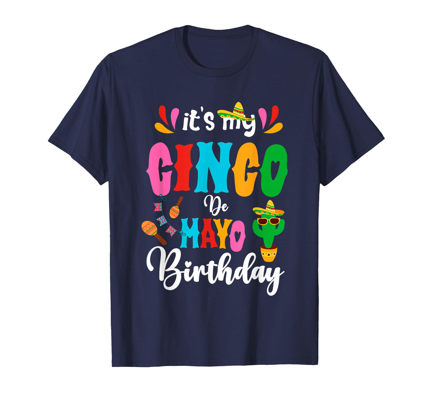 It's My Cinco De Mayo Birthday Mexican Matching Family Party T-Shirt