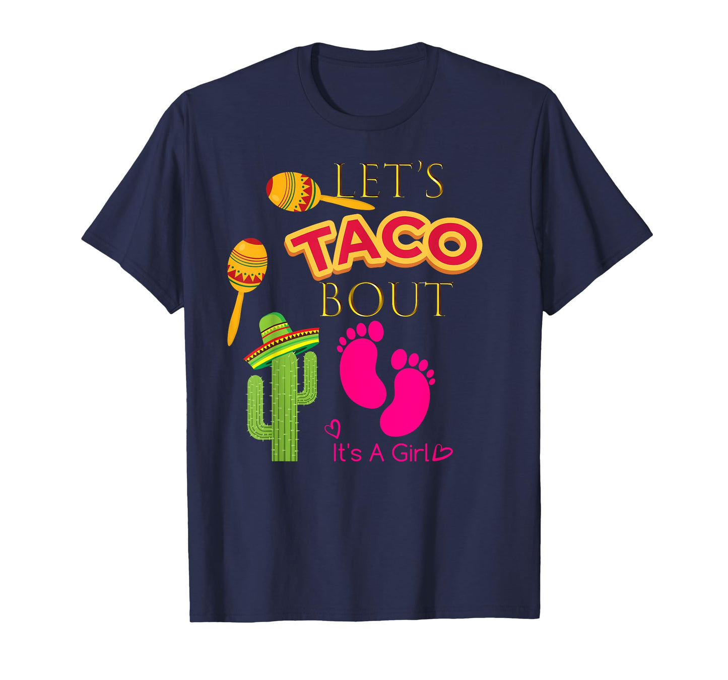 Lets Taco Bout Shirt Mexican Fiesta Baby Girl Shower Party T-Shirt