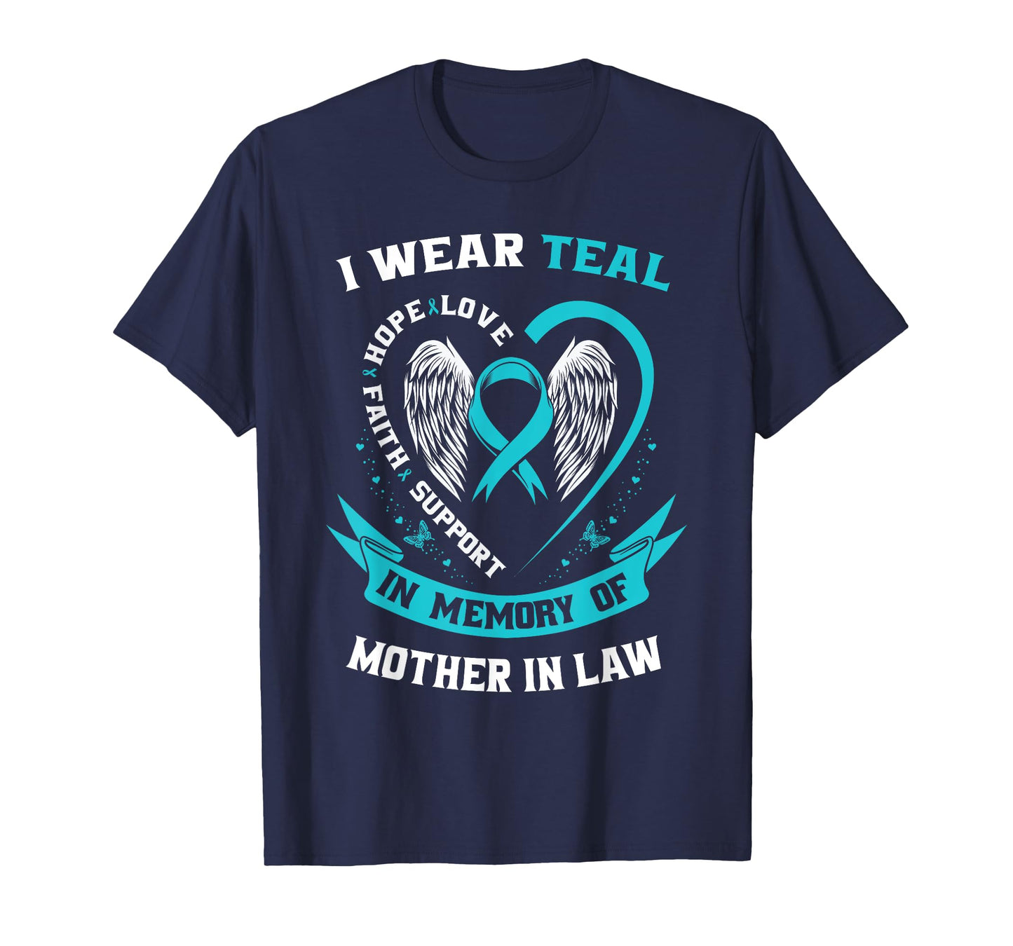 I Wear Teal For My Mother In Law Ovarian Cancer Awareness T-Shirt