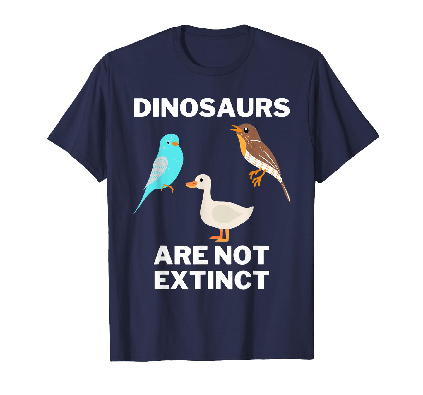 Funny dinosaur bird tee, Dinosaurs are not extinct, Science T-Shirt