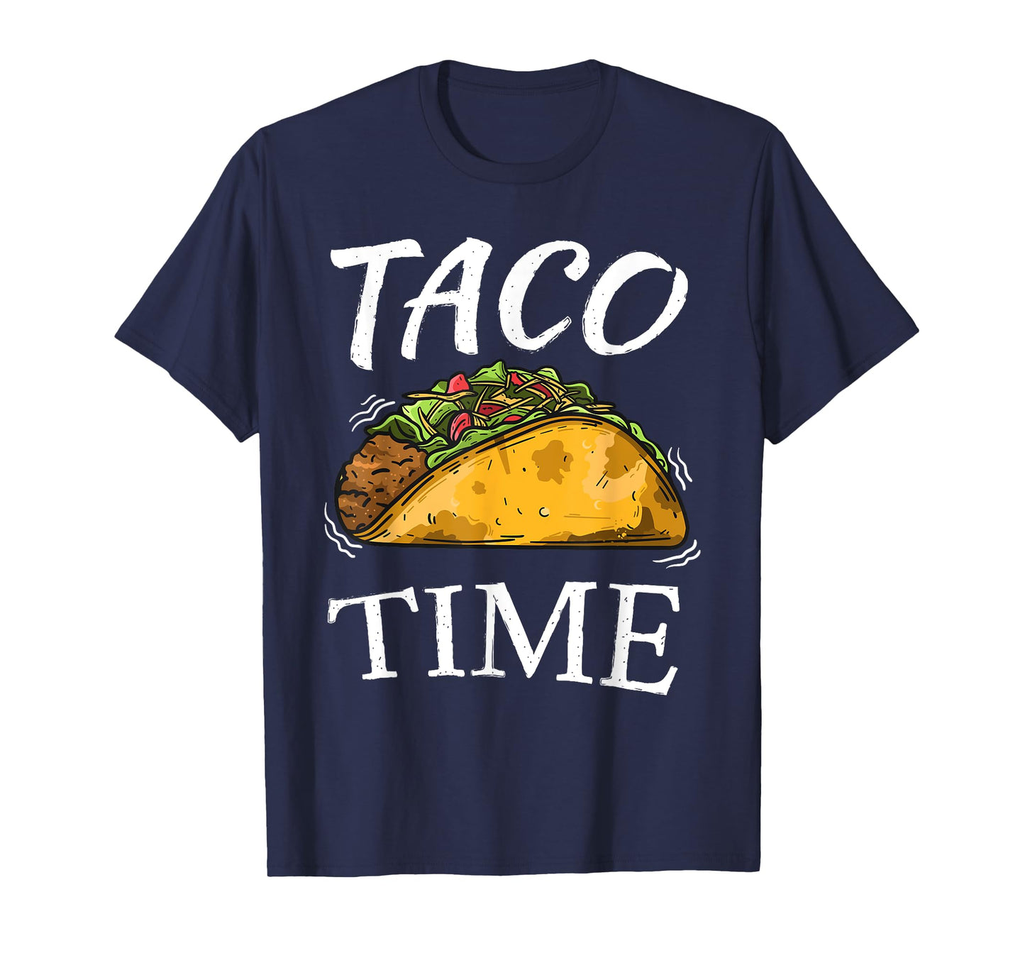 Taco Time | Funny Cinco De Mayo Gifts Men Women Tee T-Shirt