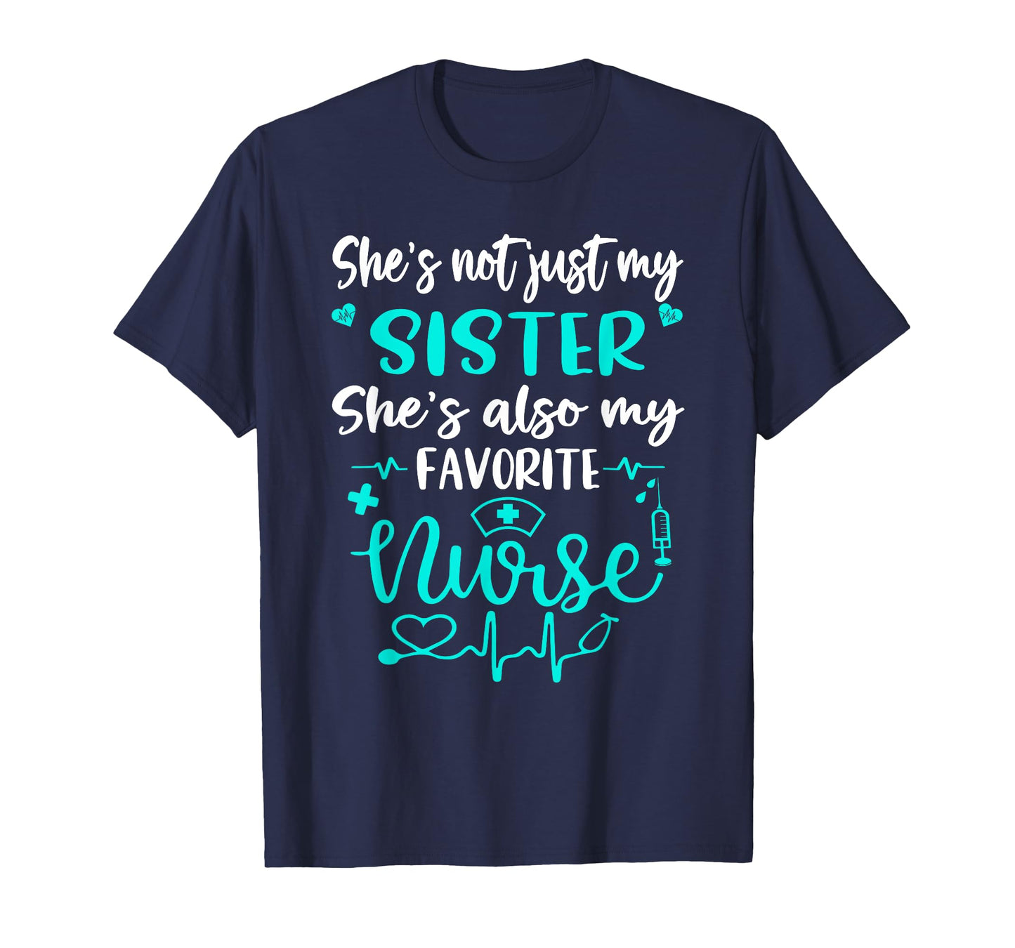 My Sister Is A Nurse - Proud Nurse Sibling CNA RN LPN Family T-Shirt