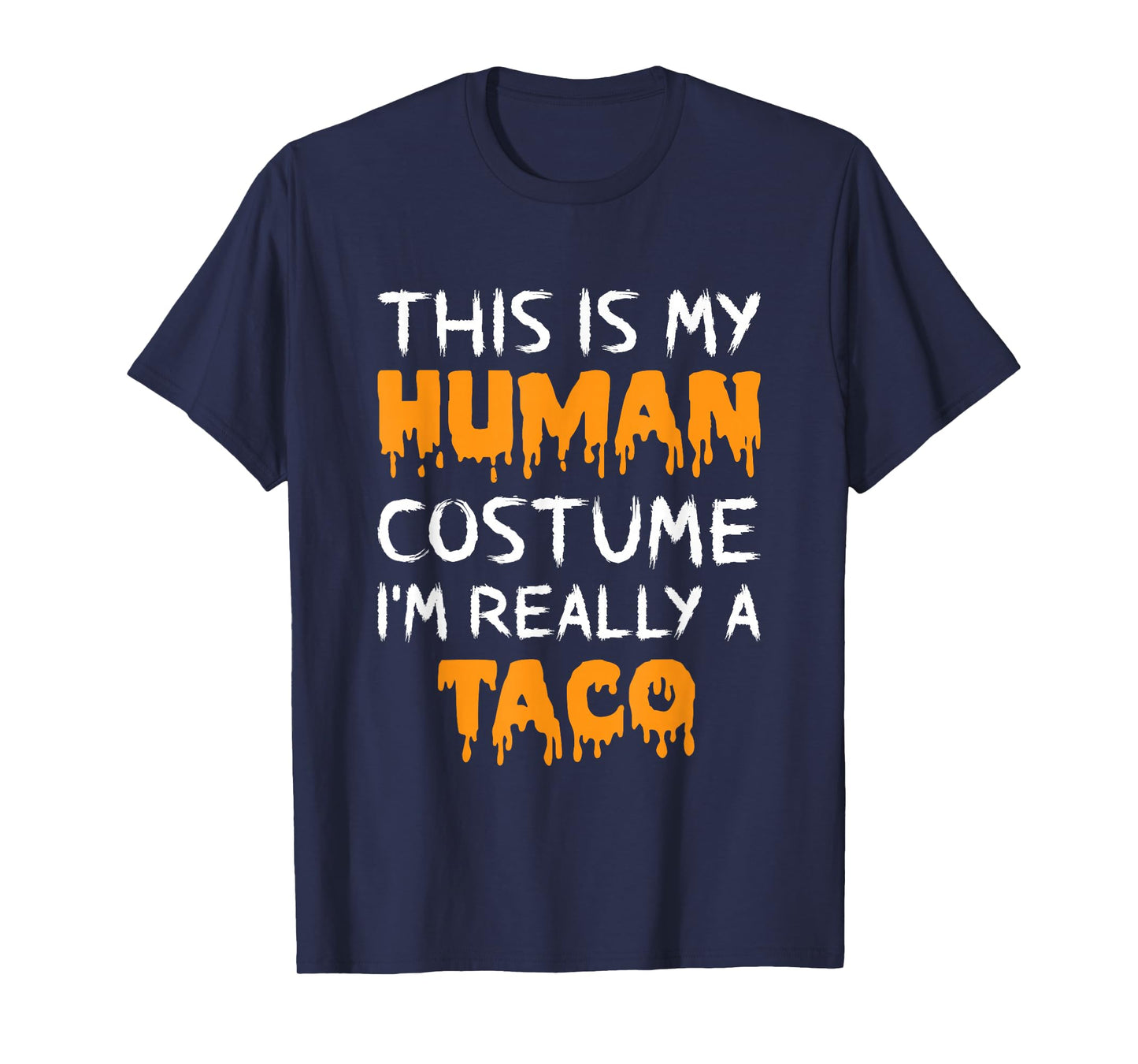 This is My Human Costume I'm Really A Taco Funny Halloween T-Shirt