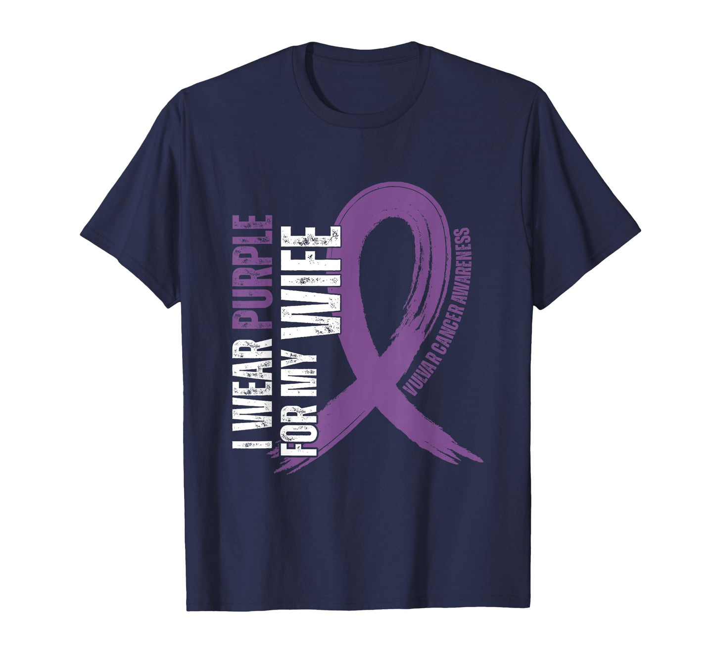 I Wear Purple For My Wife Vulvar Cancer awareness T-Shirt