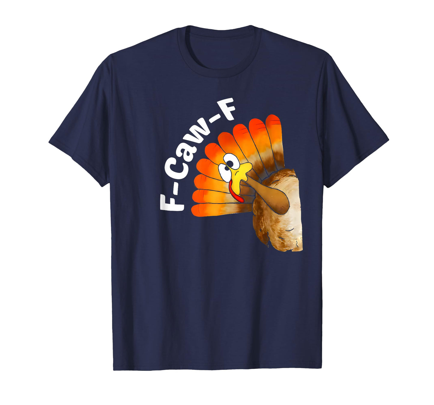 Funny F-Caw-F Turkey FCAWF Turkey Meme T-Shirt