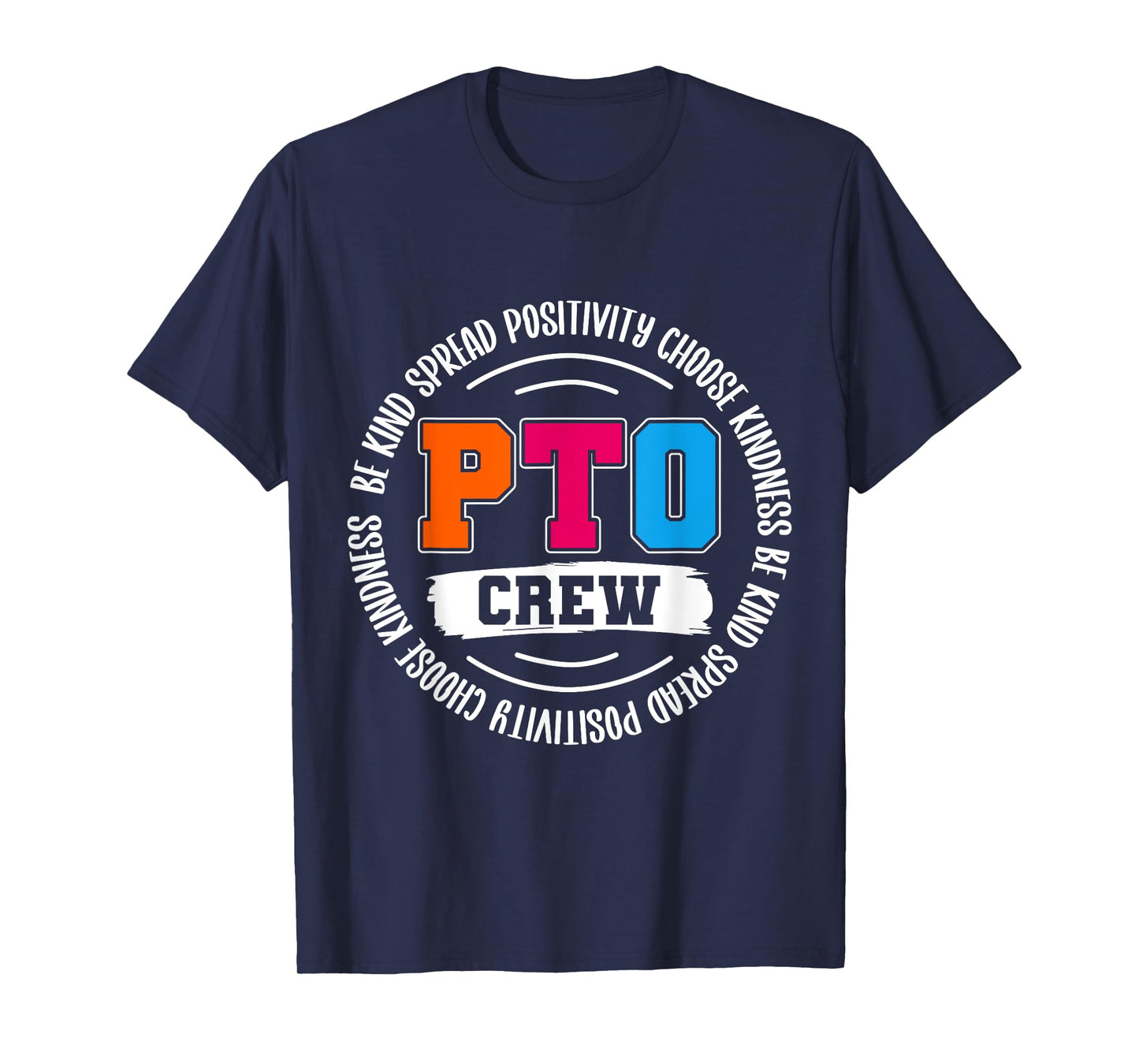 PTO Crew Teacher Student Spread Positivity Choose Kindness Men Women T-Shirt