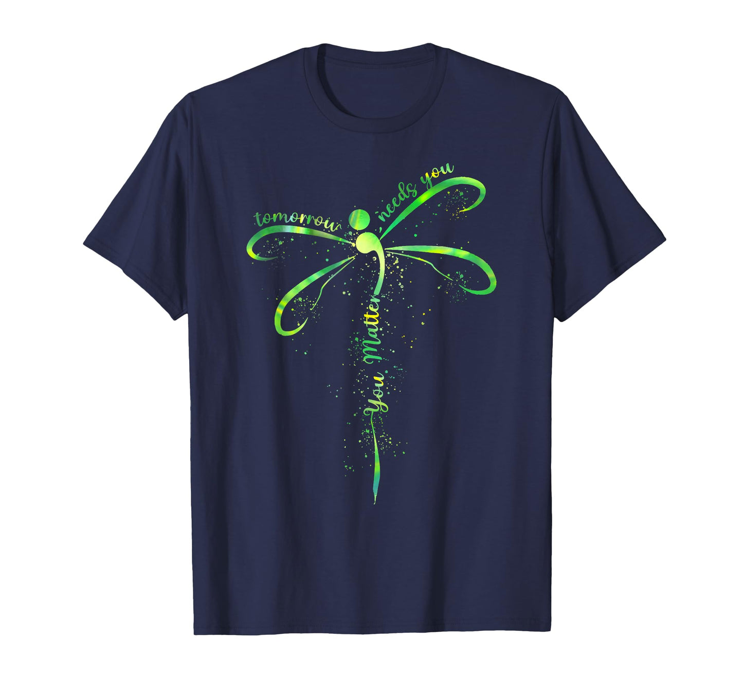 Tomorrow Needs You Mental Health Awareness You Matter T-Shirt