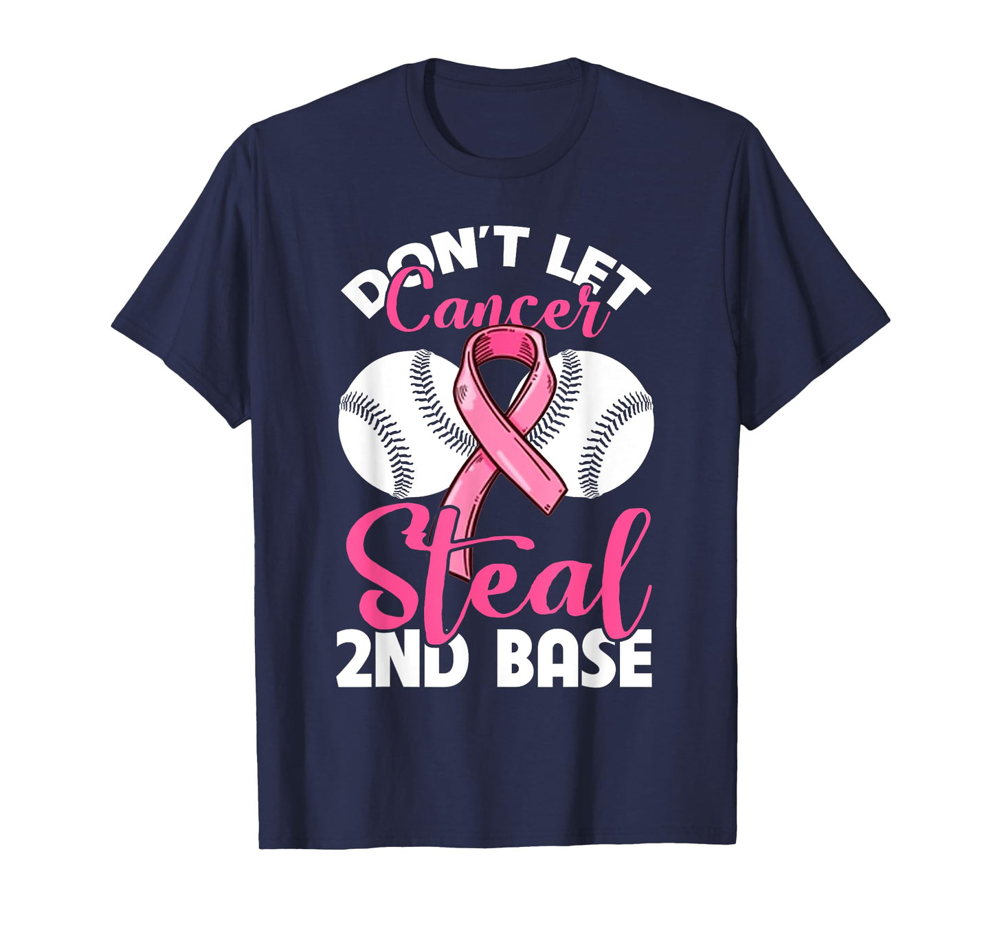 Don't Let Cancer Steal 2nd Base T-Shirt